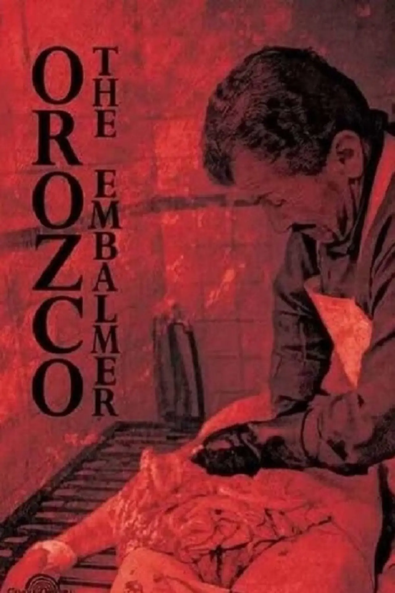 Постер к фильму "Orozco el embalsamador"