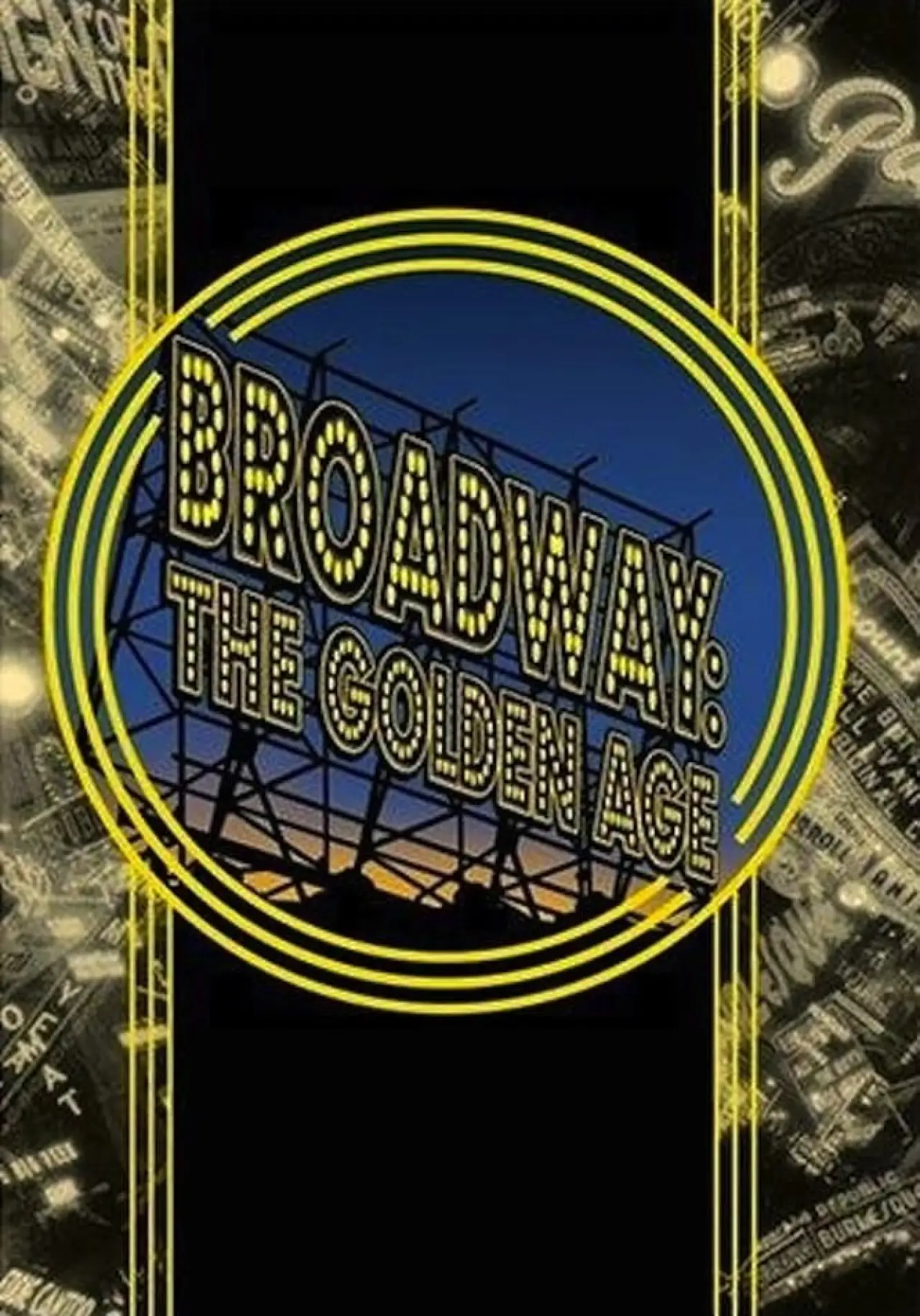 Постер к фильму "Broadway: The Golden Age, by the Legends Who Were There"