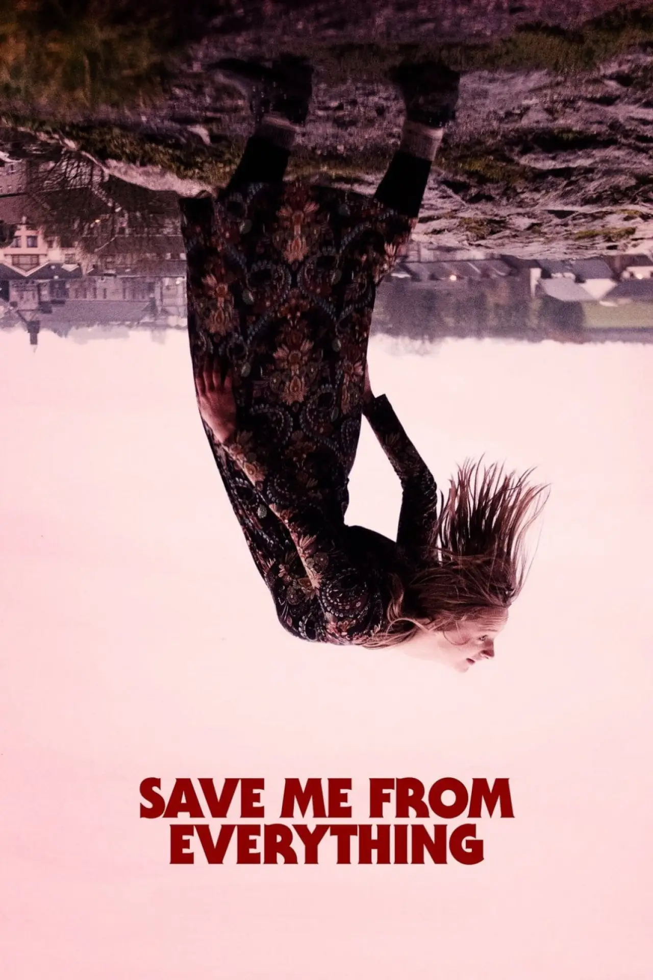 Постер к фильму "Save Me from Everything"