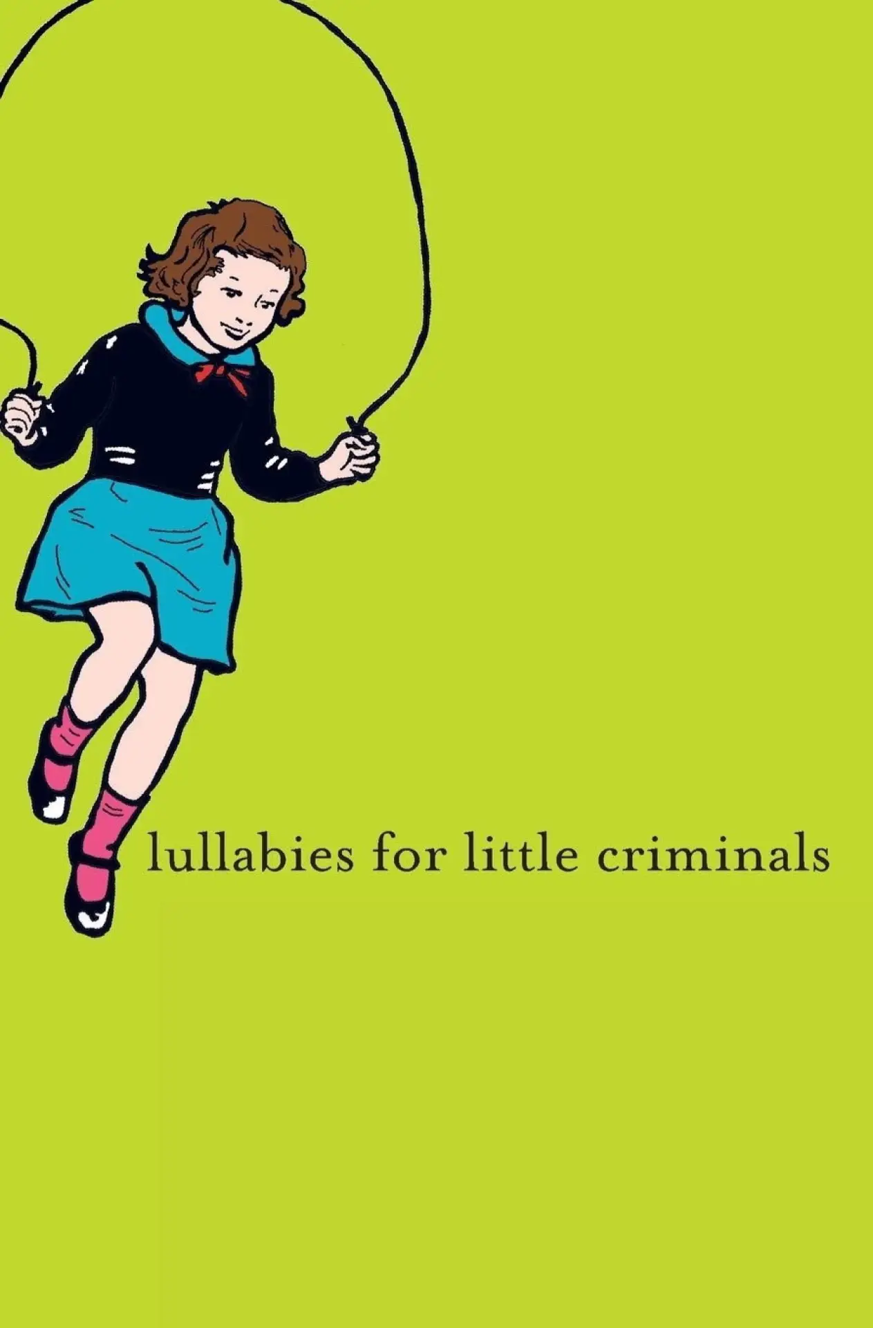 Постер к фильму "Lullabies for Little Criminals"