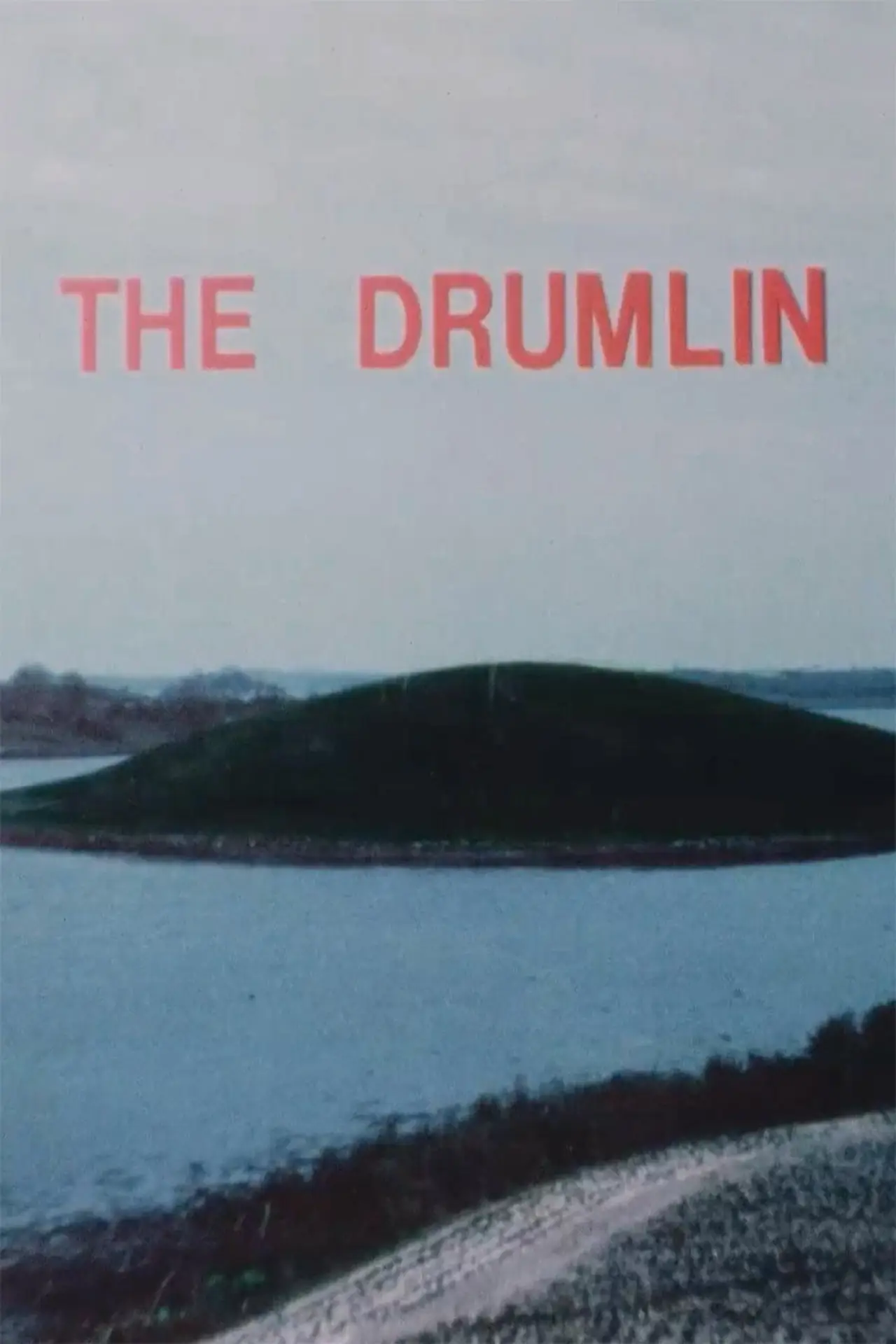 Постер к фильму "The Drumlin"