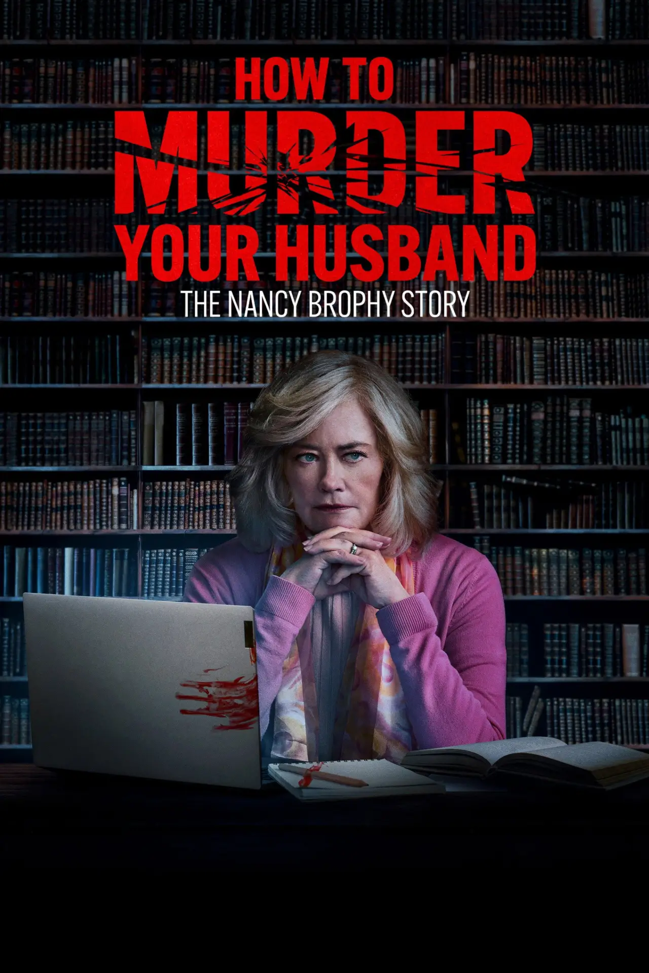 Постер к фильму "How to Murder Your Husband: The Nancy Brophy Story"