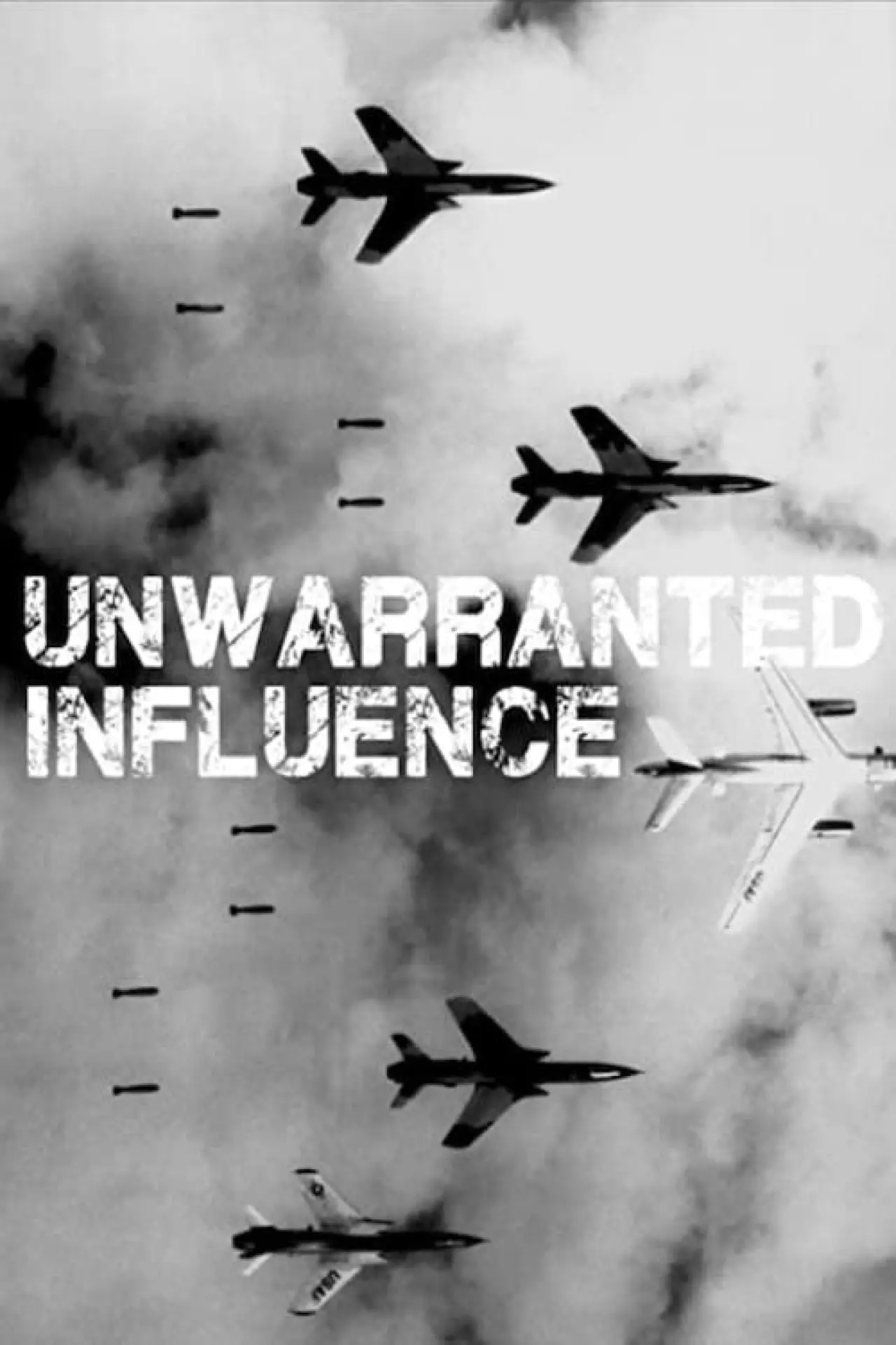 Постер к фильму "Unwarranted Influence"