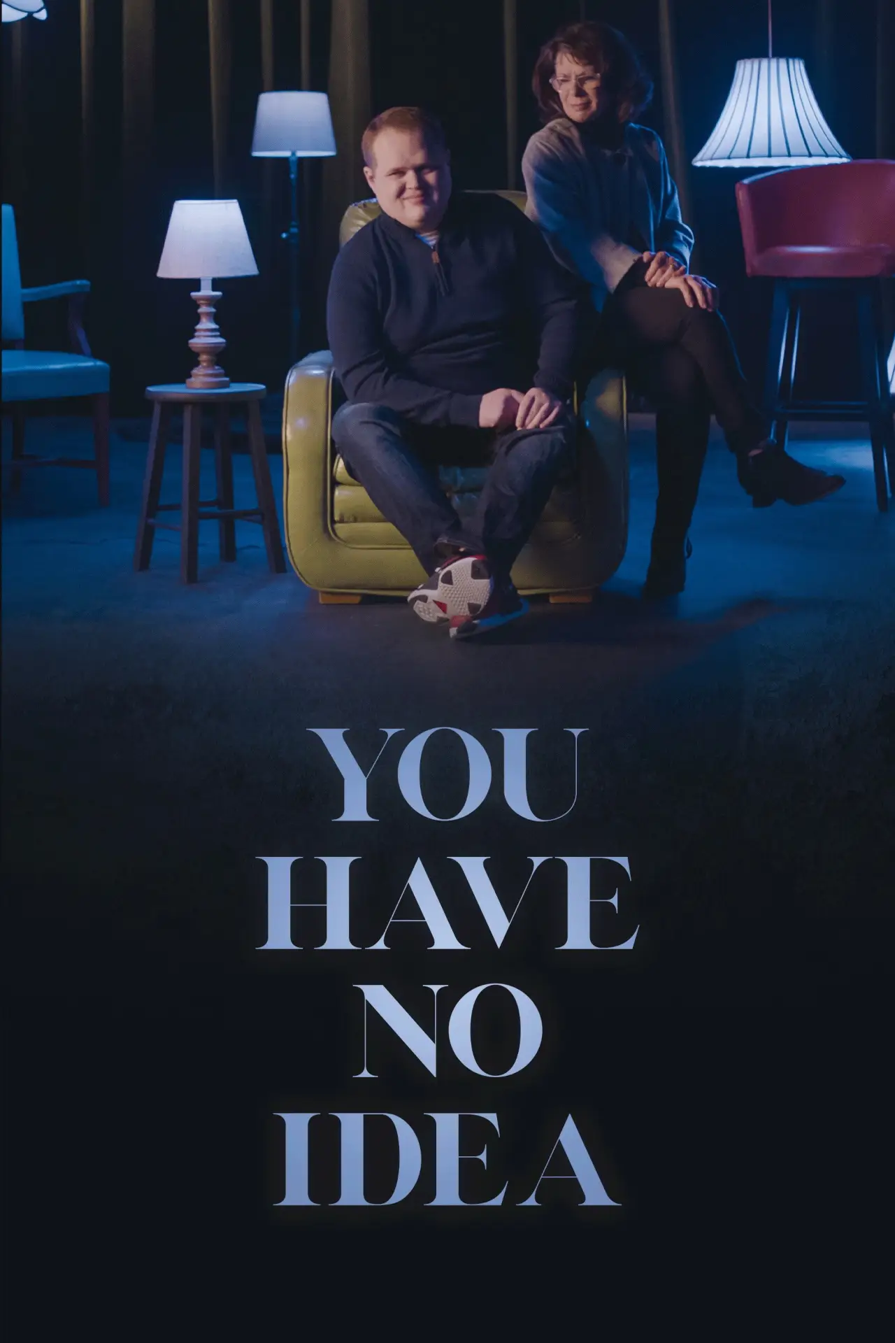 Постер к фильму "You Have No Idea"