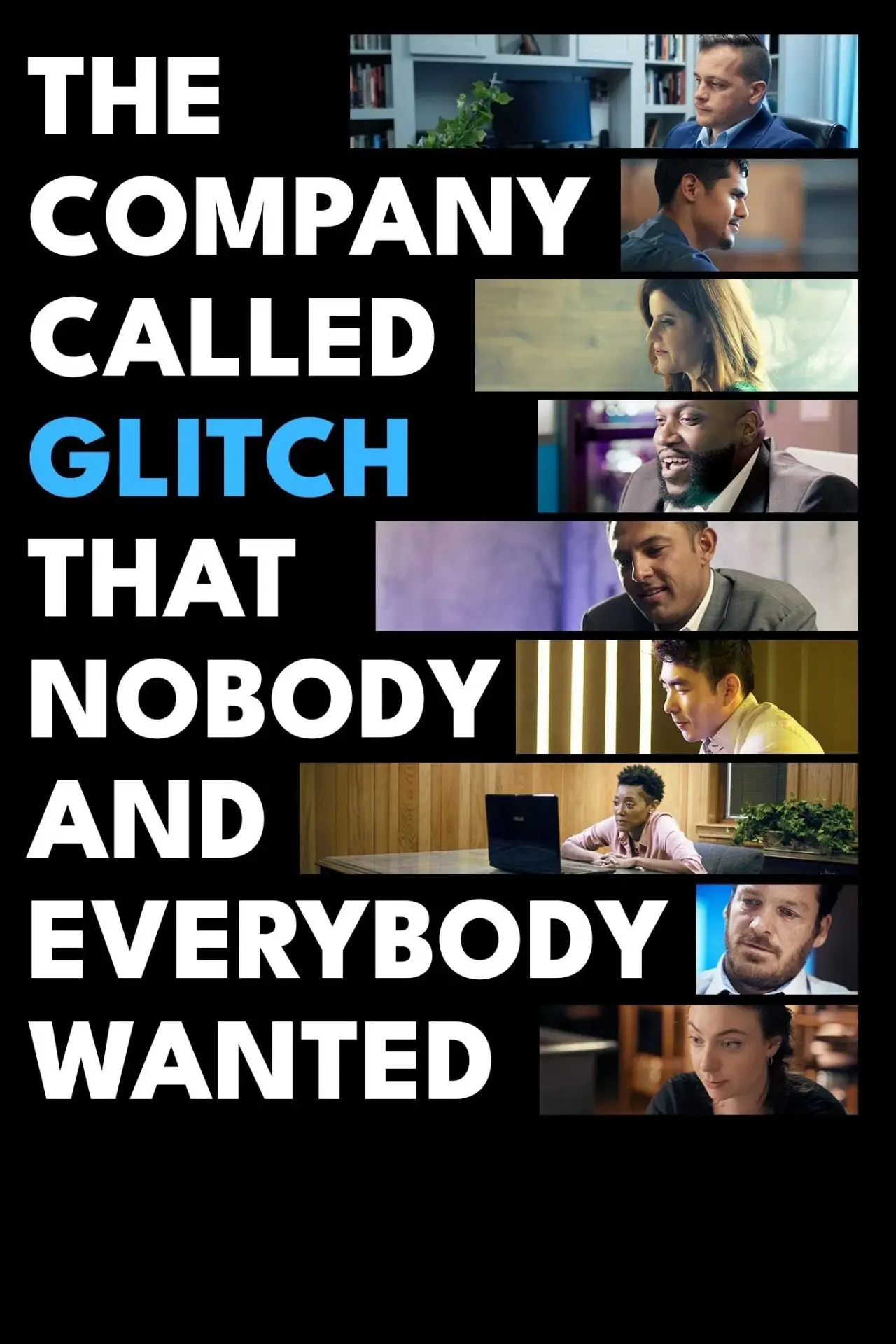 Постер к фильму "The Company Called Glitch That Nobody and Everybody Wanted"