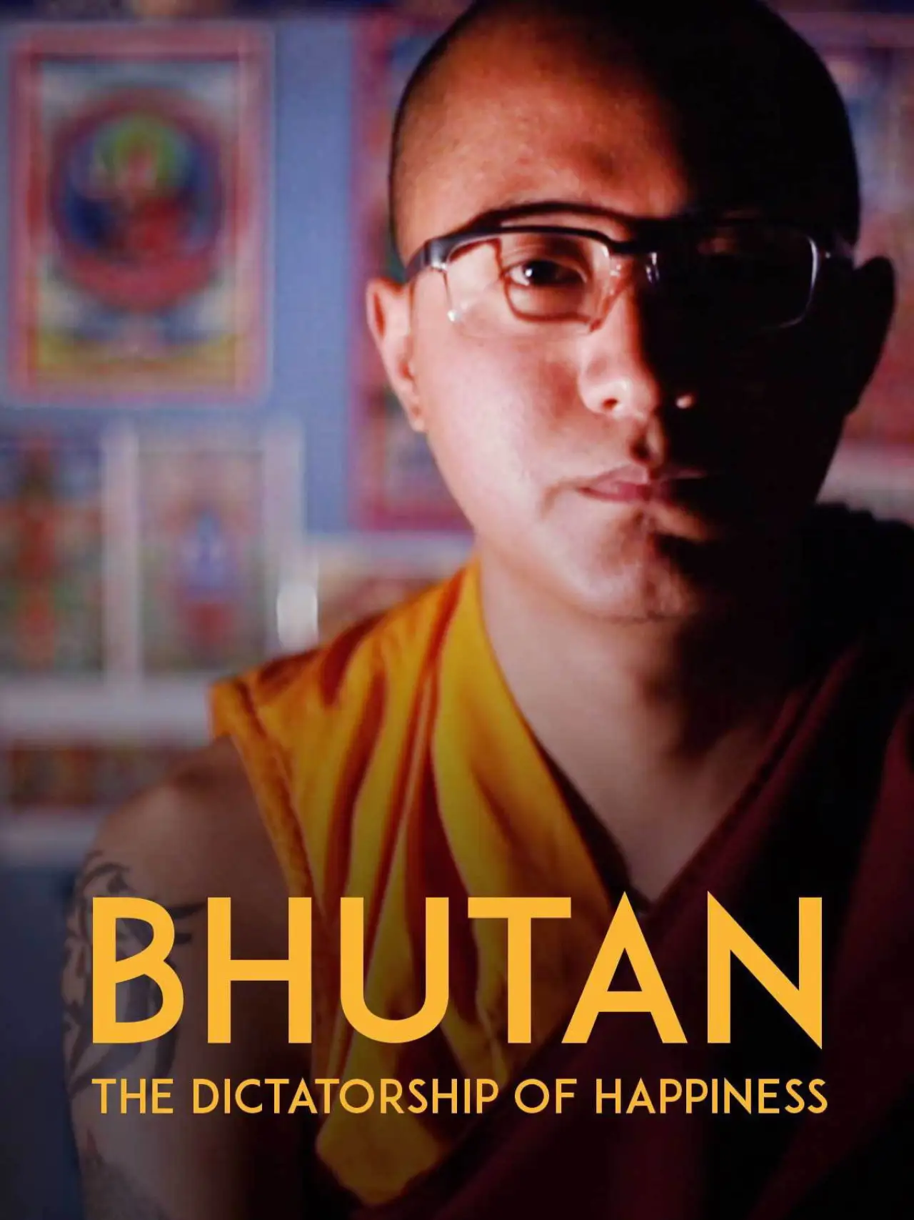 Постер к фильму "Bhutan: The Dictatorship of Happiness"