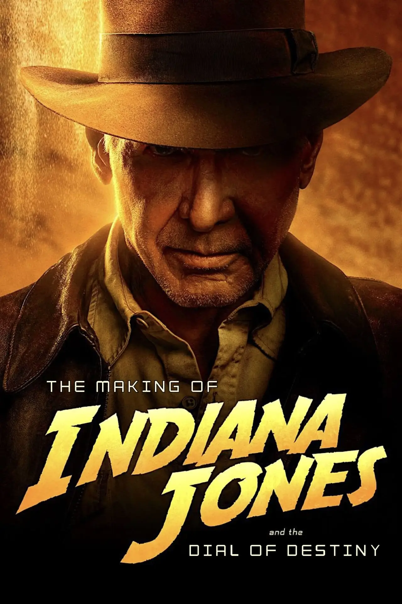 Постер к фильму "The Making of Indiana Jones and the Dial of Destiny"