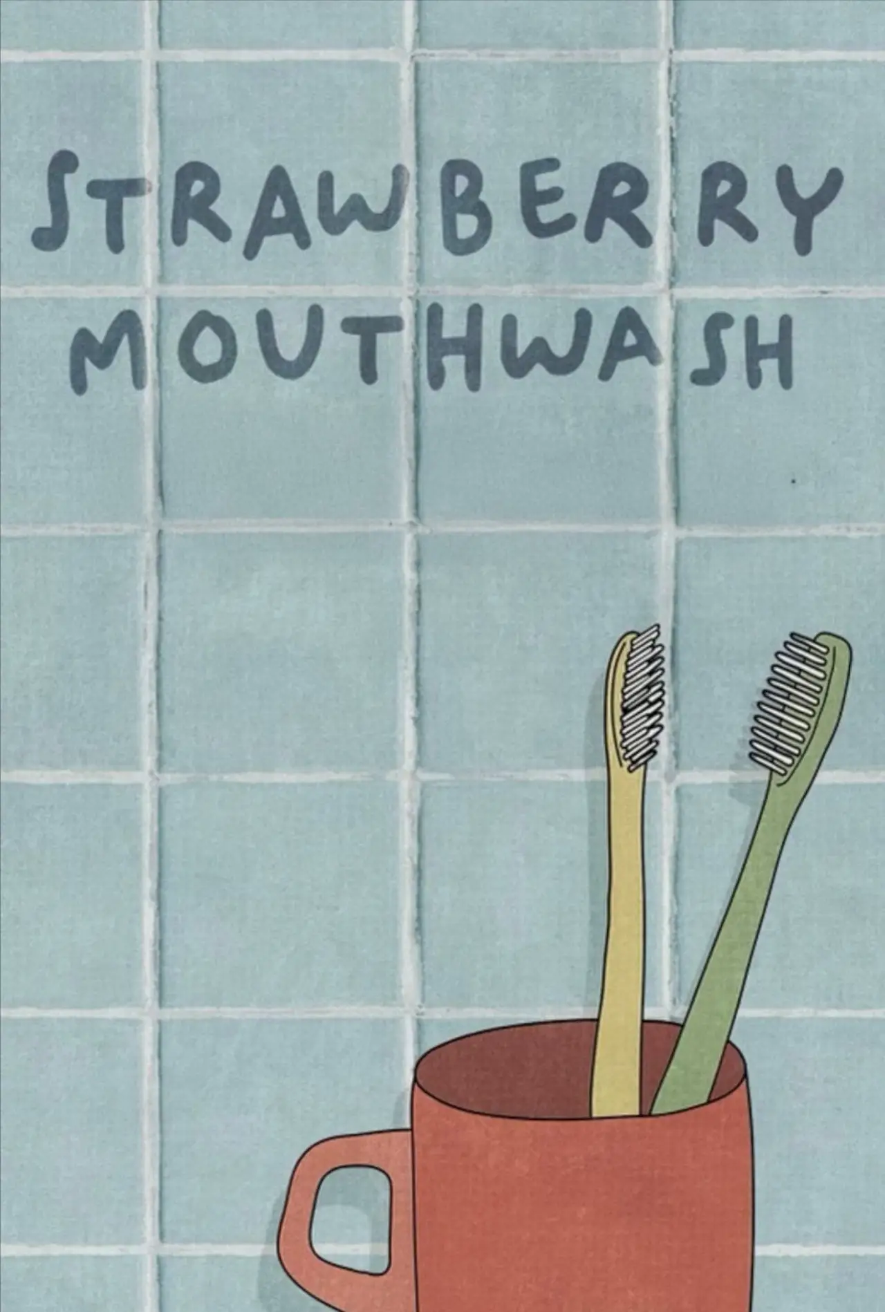Постер к фильму "Strawberry Mouthwash"