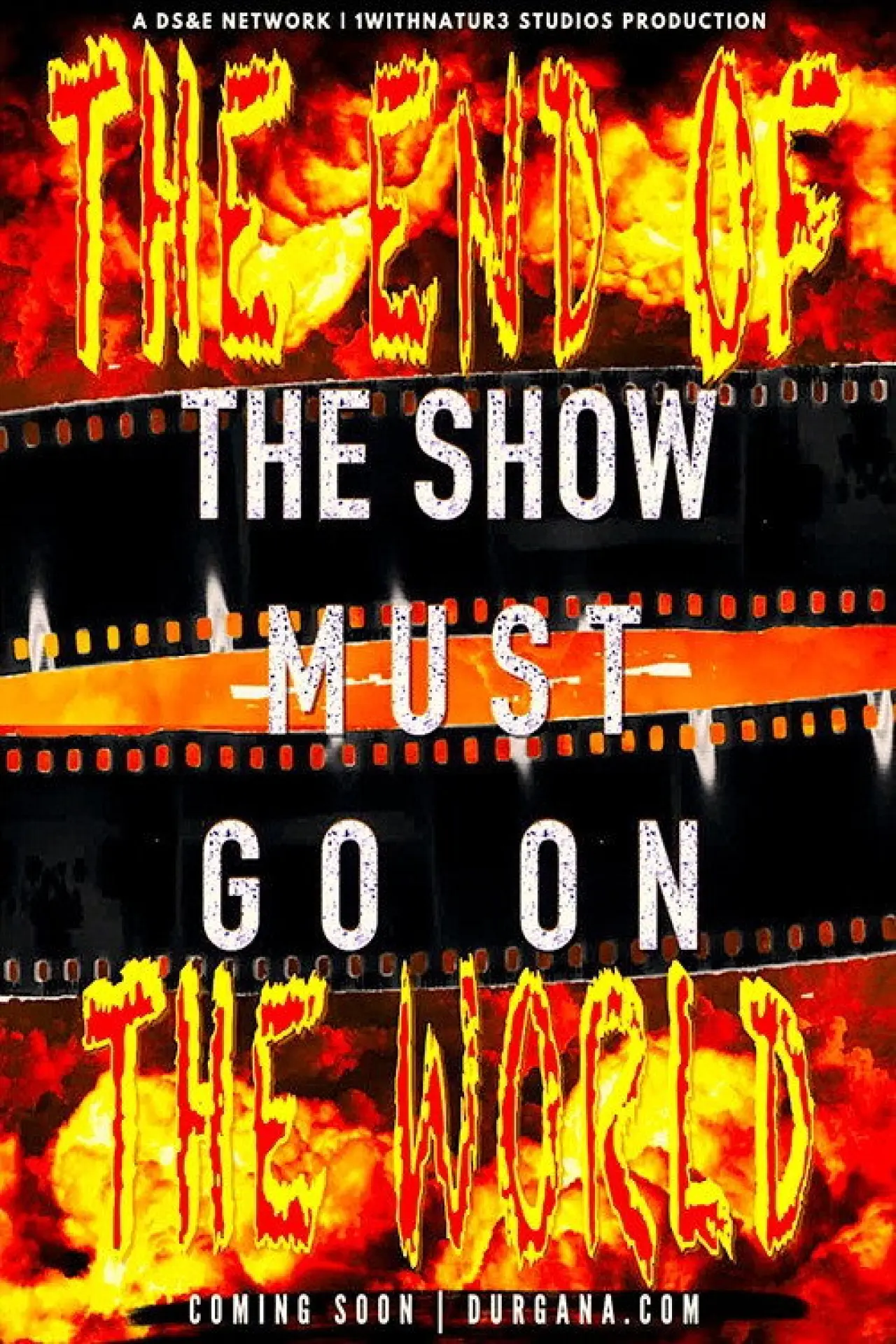 Постер к фильму "The Show Must Go On II: The End of the World"