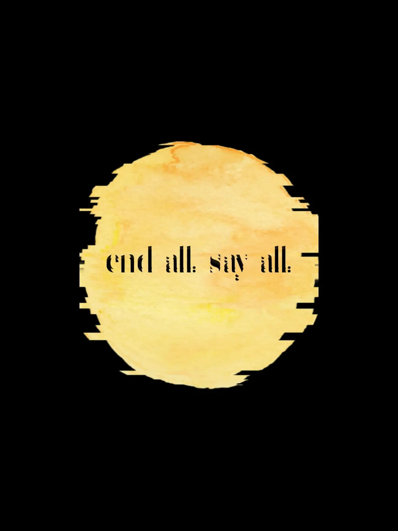 Постер к фильму "End All, Say All"