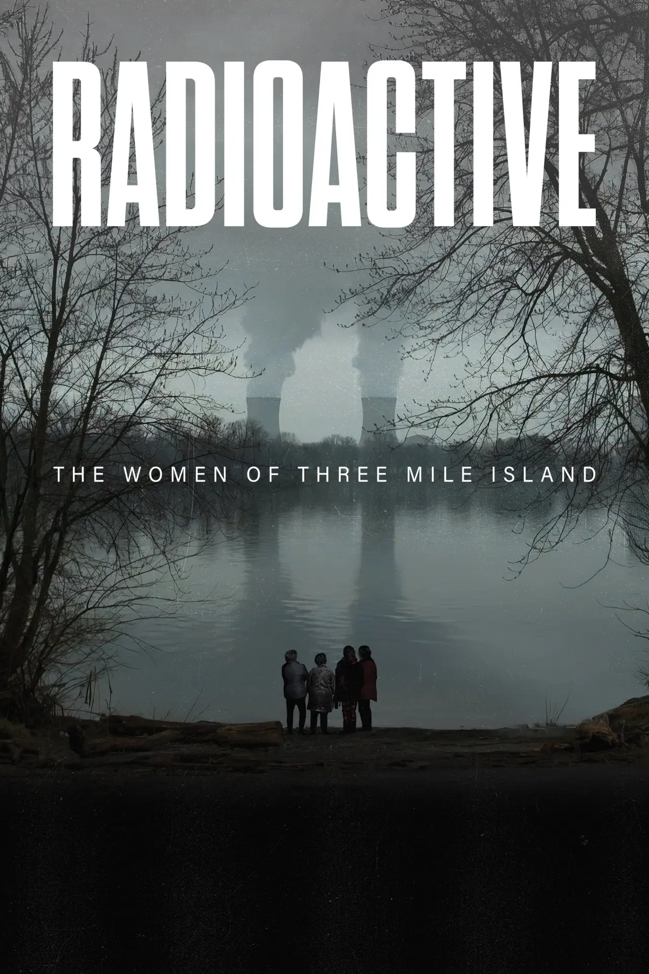 Постер к фильму "Radioactive: The Women of Three Mile Island"