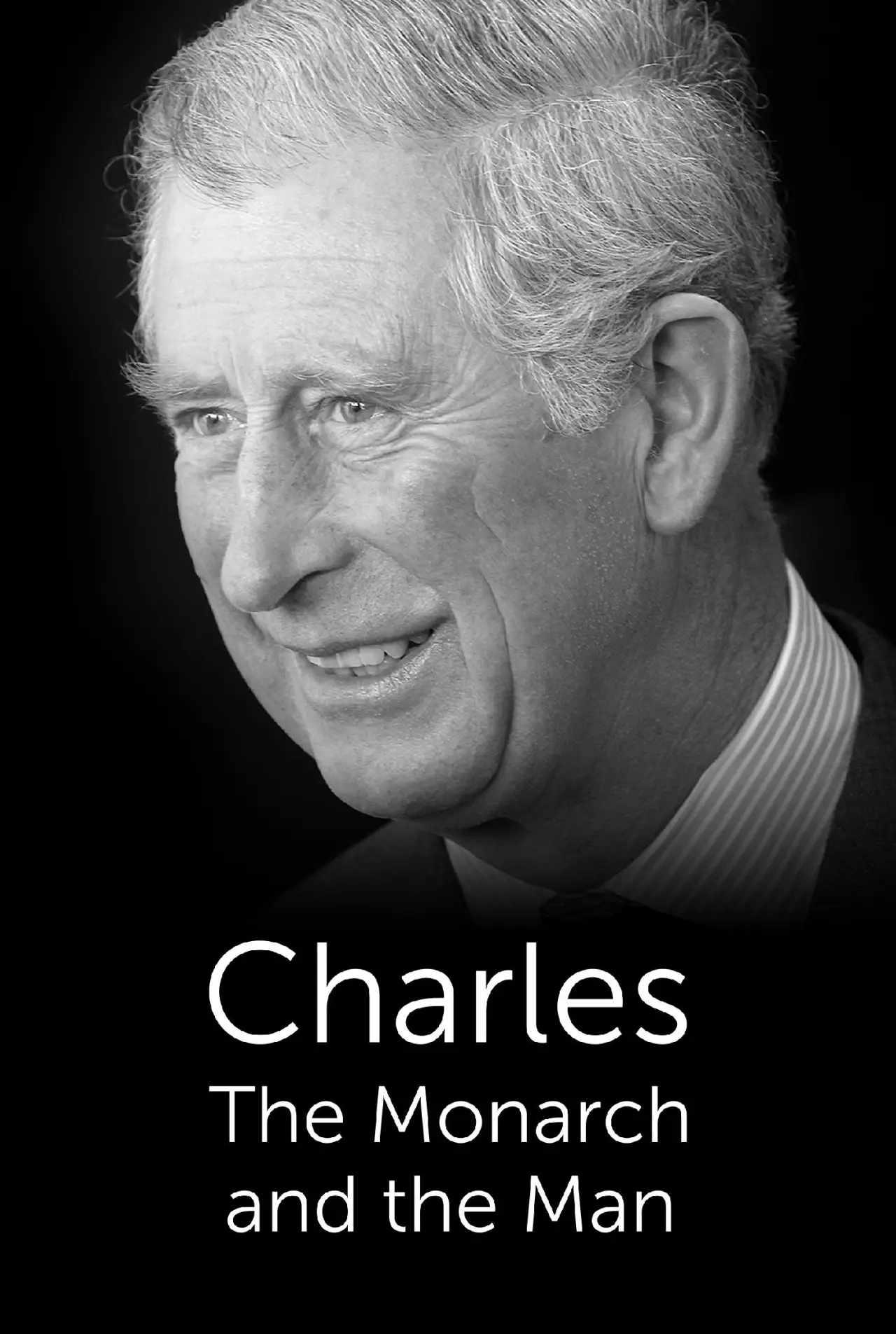 Постер к фильму "Charles: The Monarch and the Man"