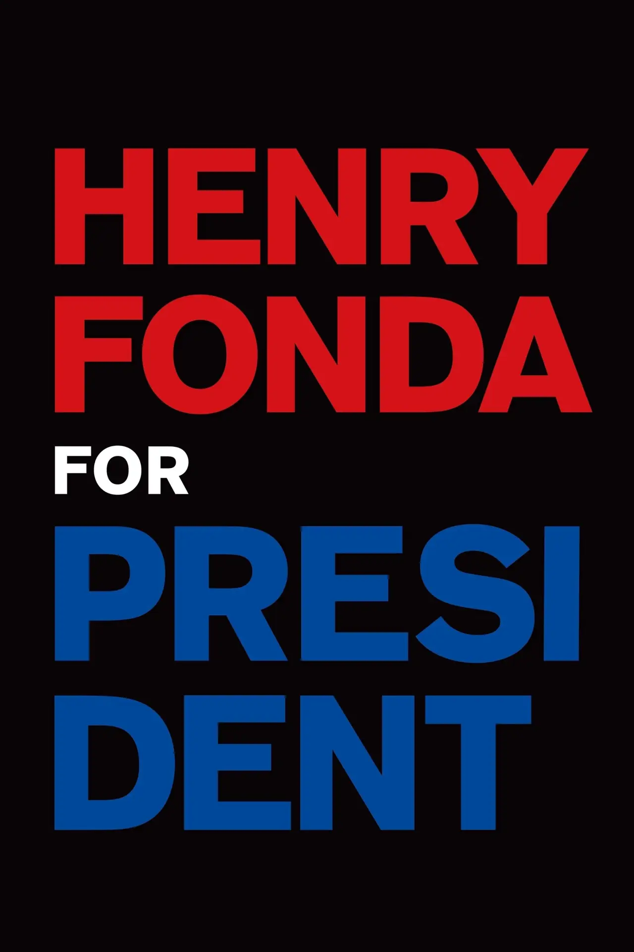 Постер к фильму "Henry Fonda for President"