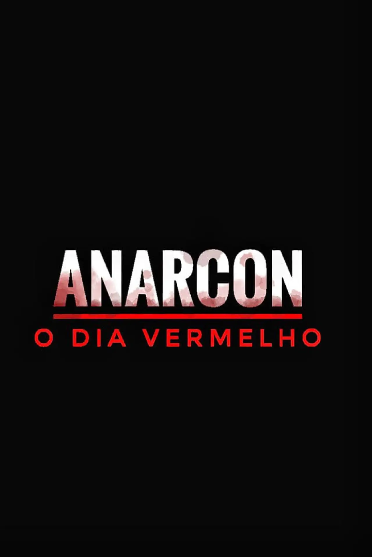 Постер к фильму "Anarcon: o Dia Vermelho"