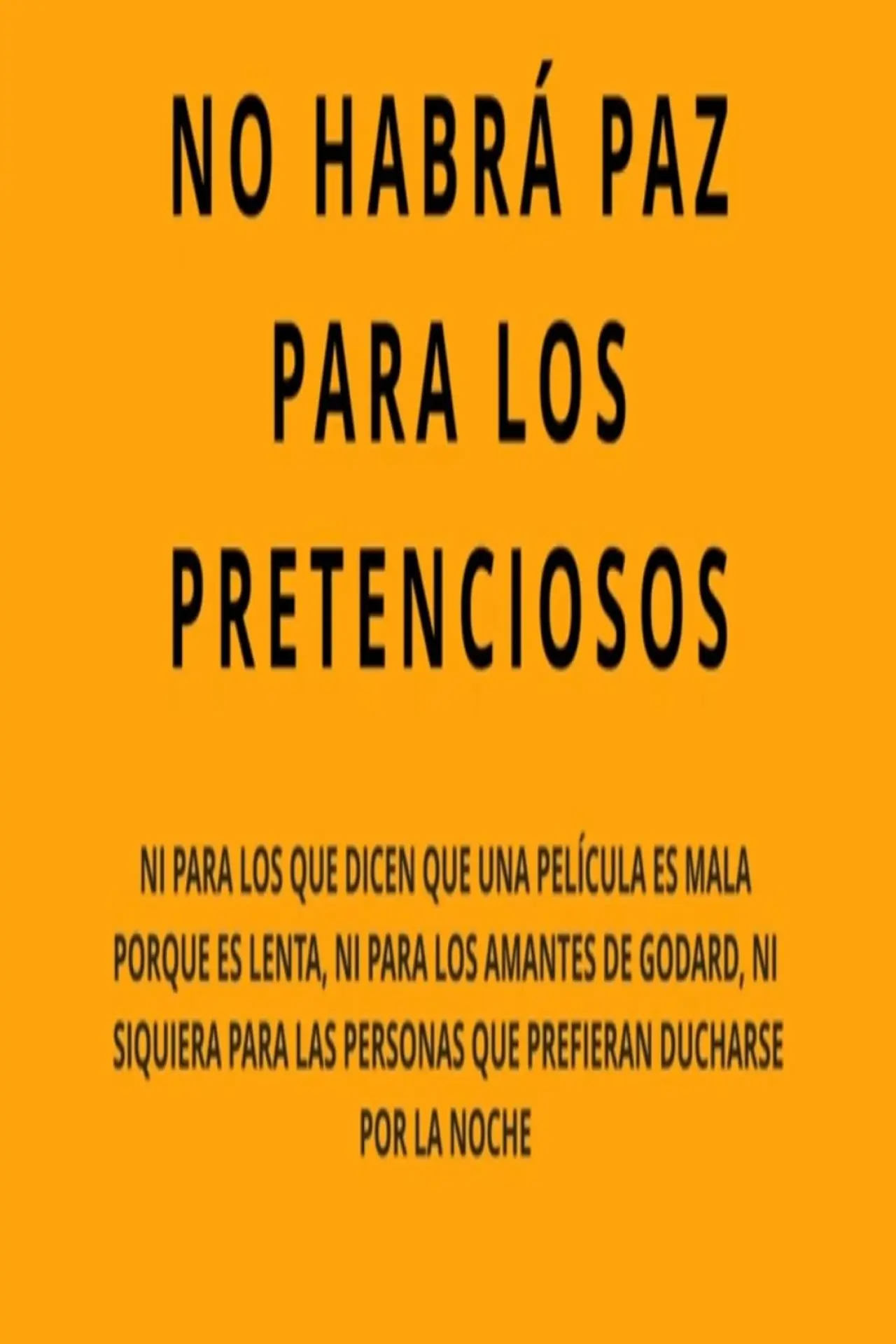 Постер к фильму "No habrá paz para los pretenciosos"