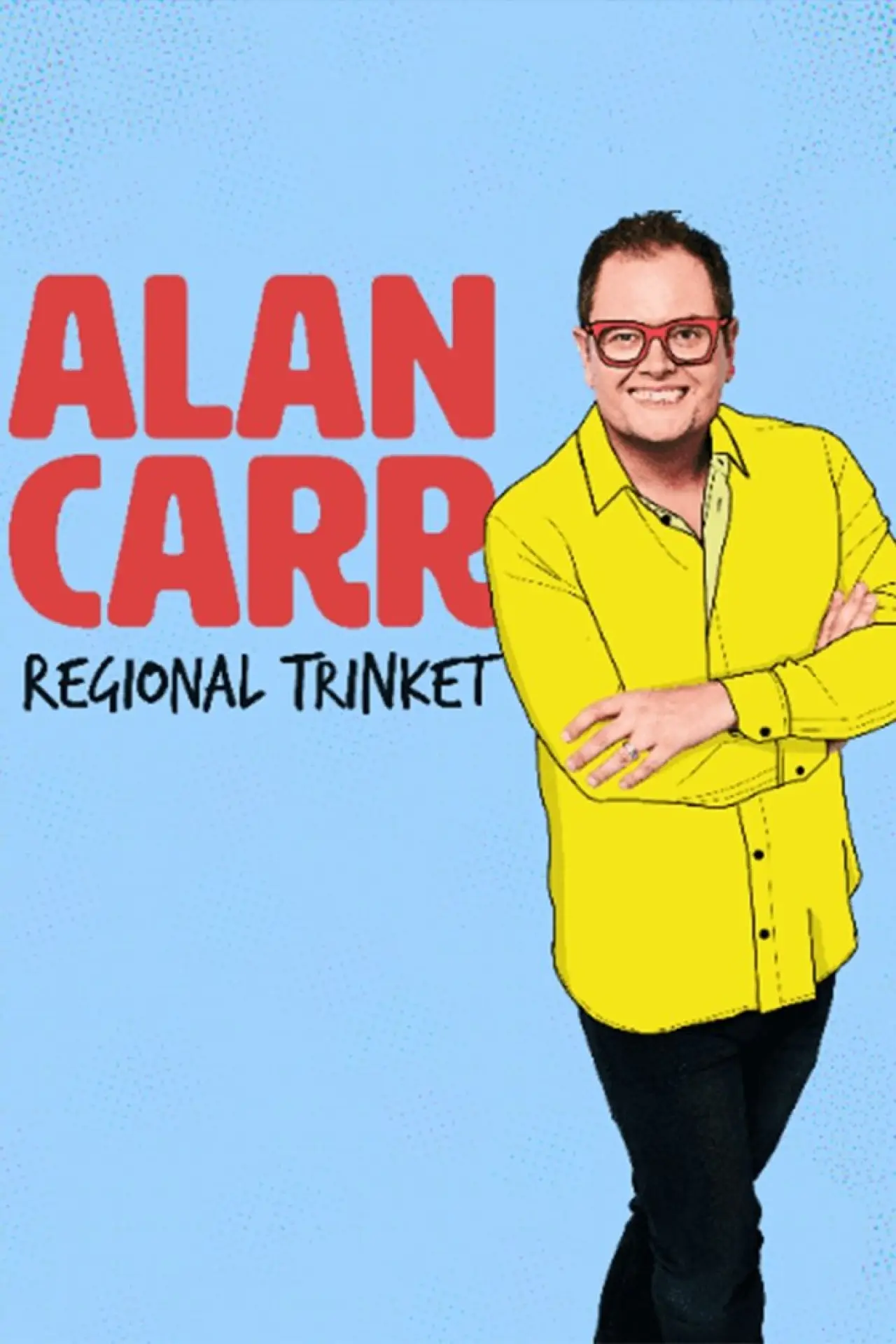 Постер к фильму "Alan Carr: Regional Trinket"