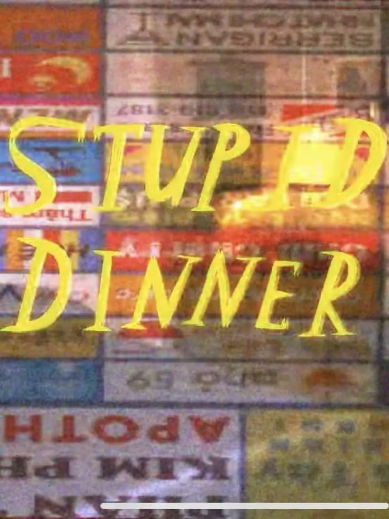 Постер к фильму "Stupid Dinner"