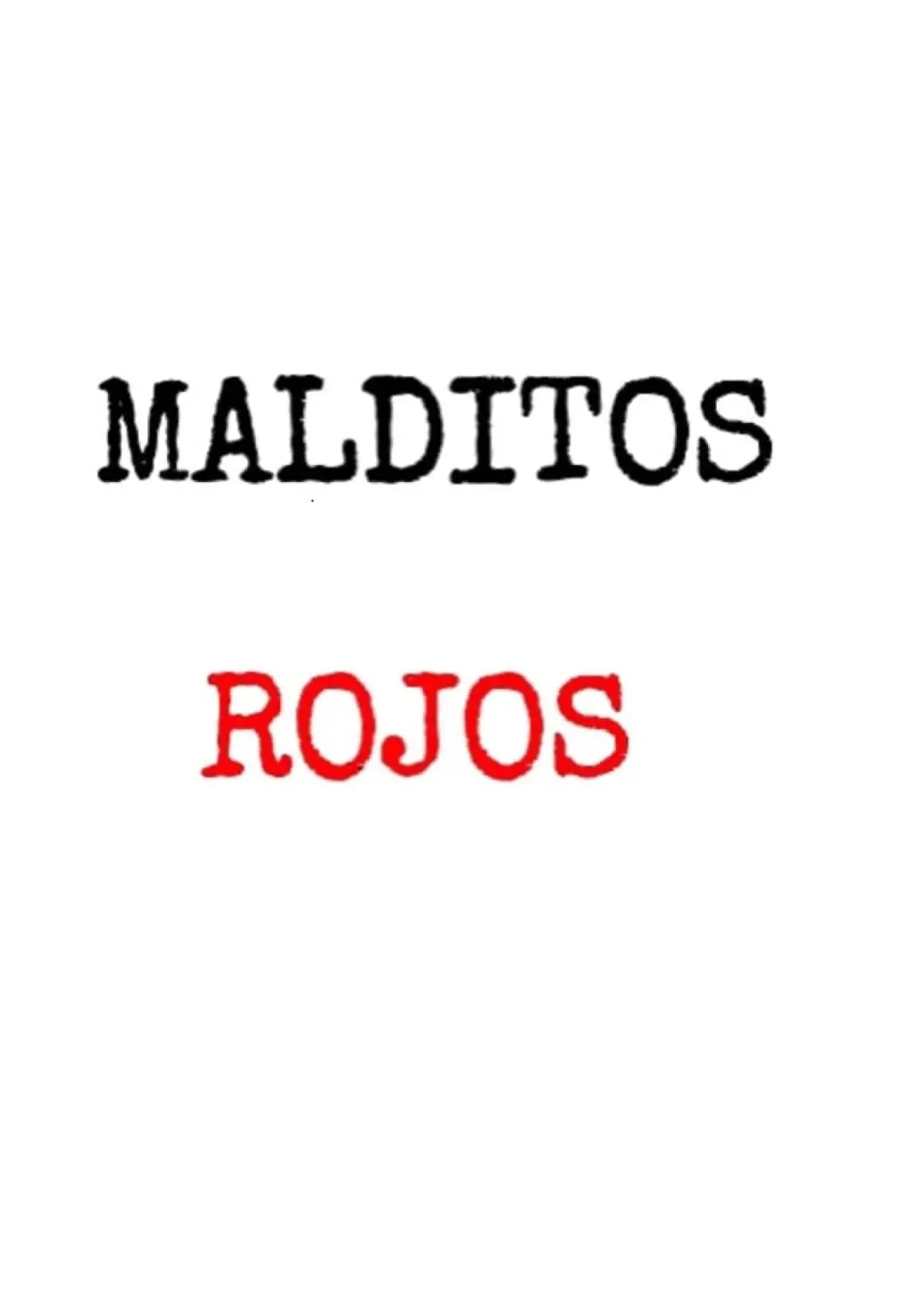 Постер к фильму "Malditos Rojos"