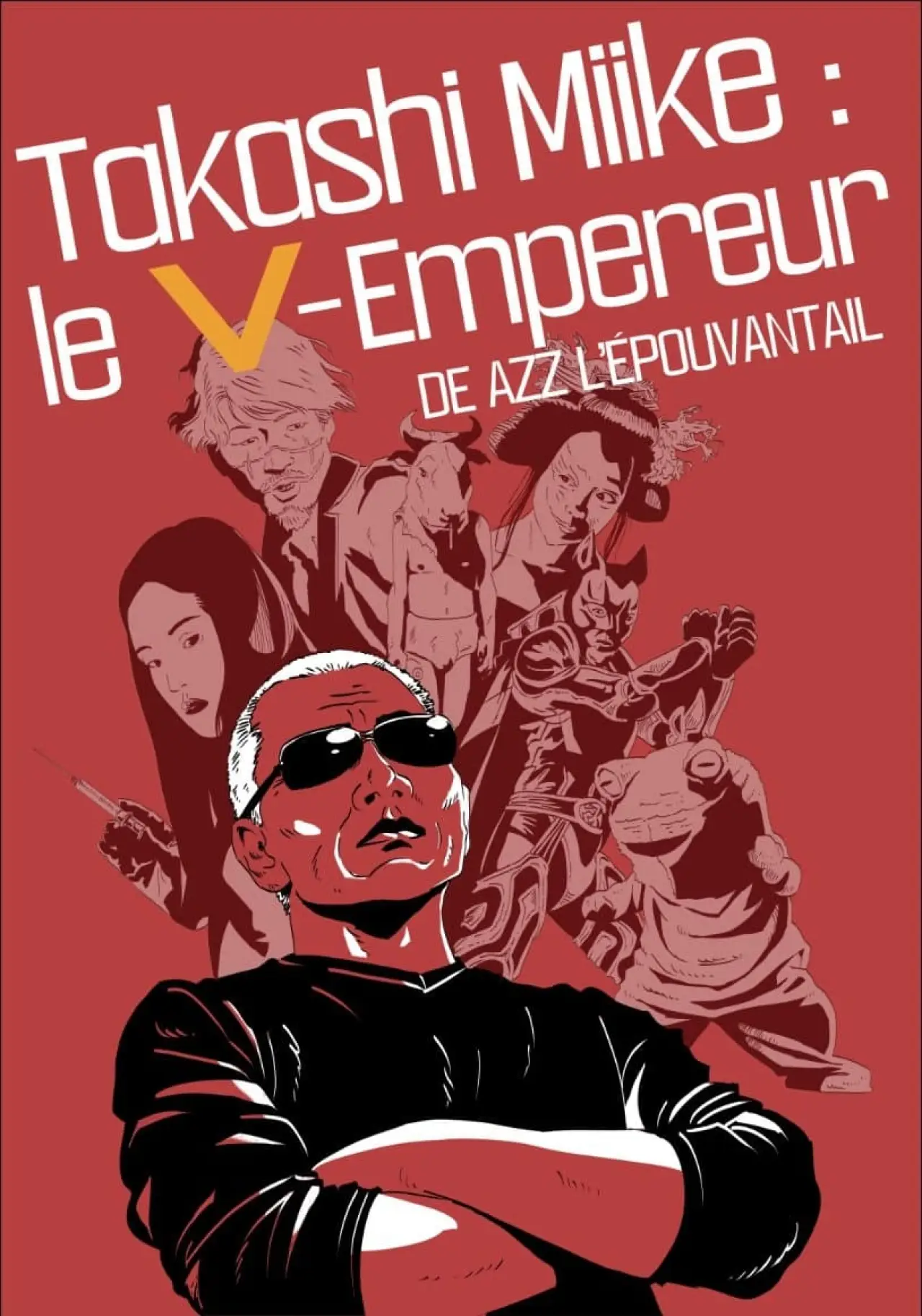 Постер к фильму "Takashi Miike : le V-Empereur"