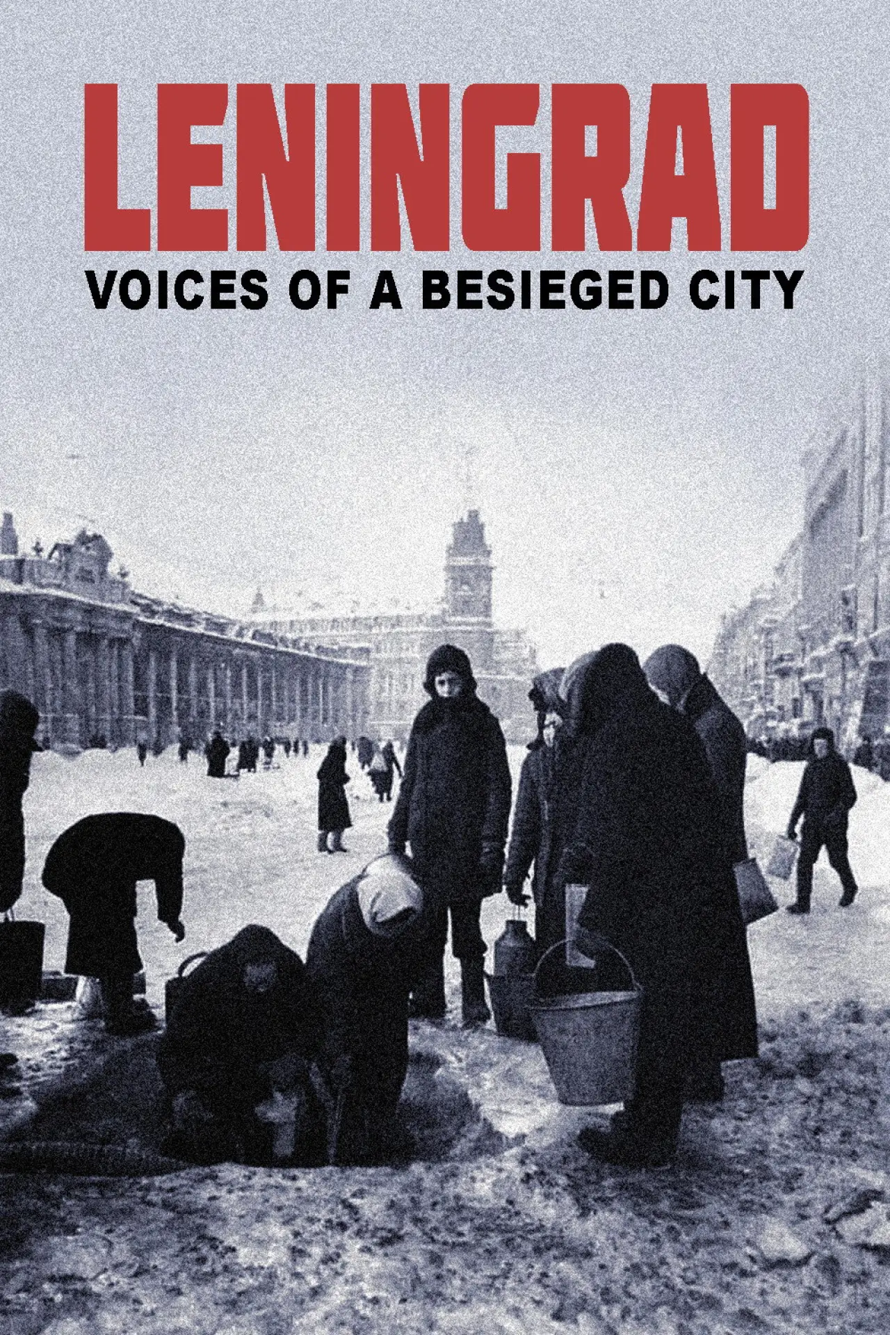 Постер к фильму "Leningrad. Stimmen einer belagerten Stadt"