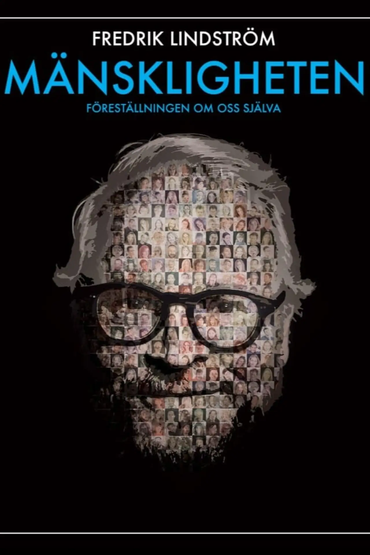 Постер к фильму "Mänskligheten - Föreställningen om oss själva"