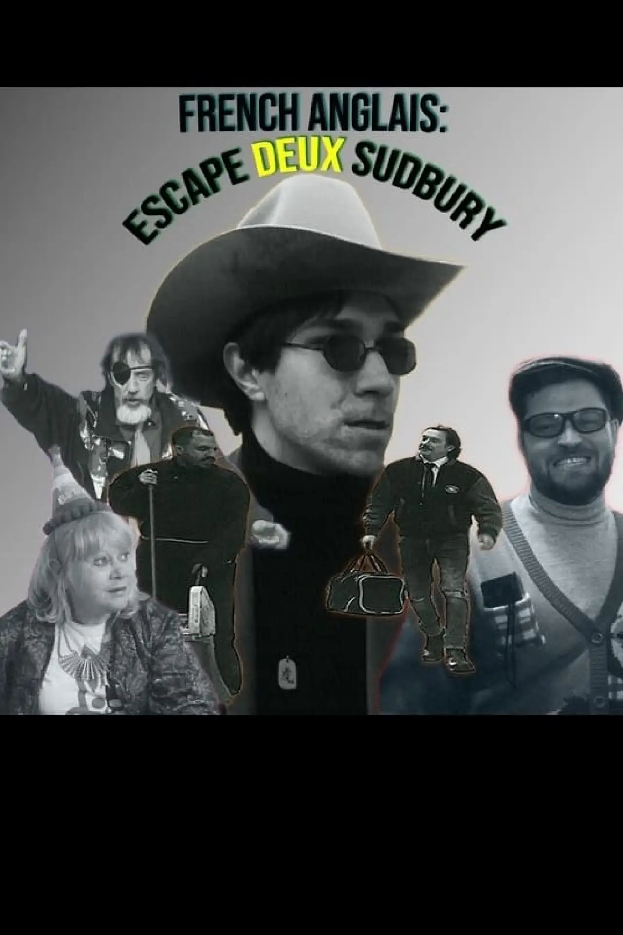 Постер к фильму "French Anglais: Escape Deux Sudbury"