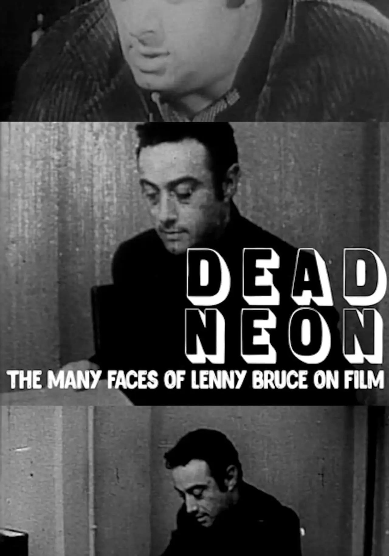 Постер к фильму "Dead Neon: The Many Faces of Lenny Bruce on Film"