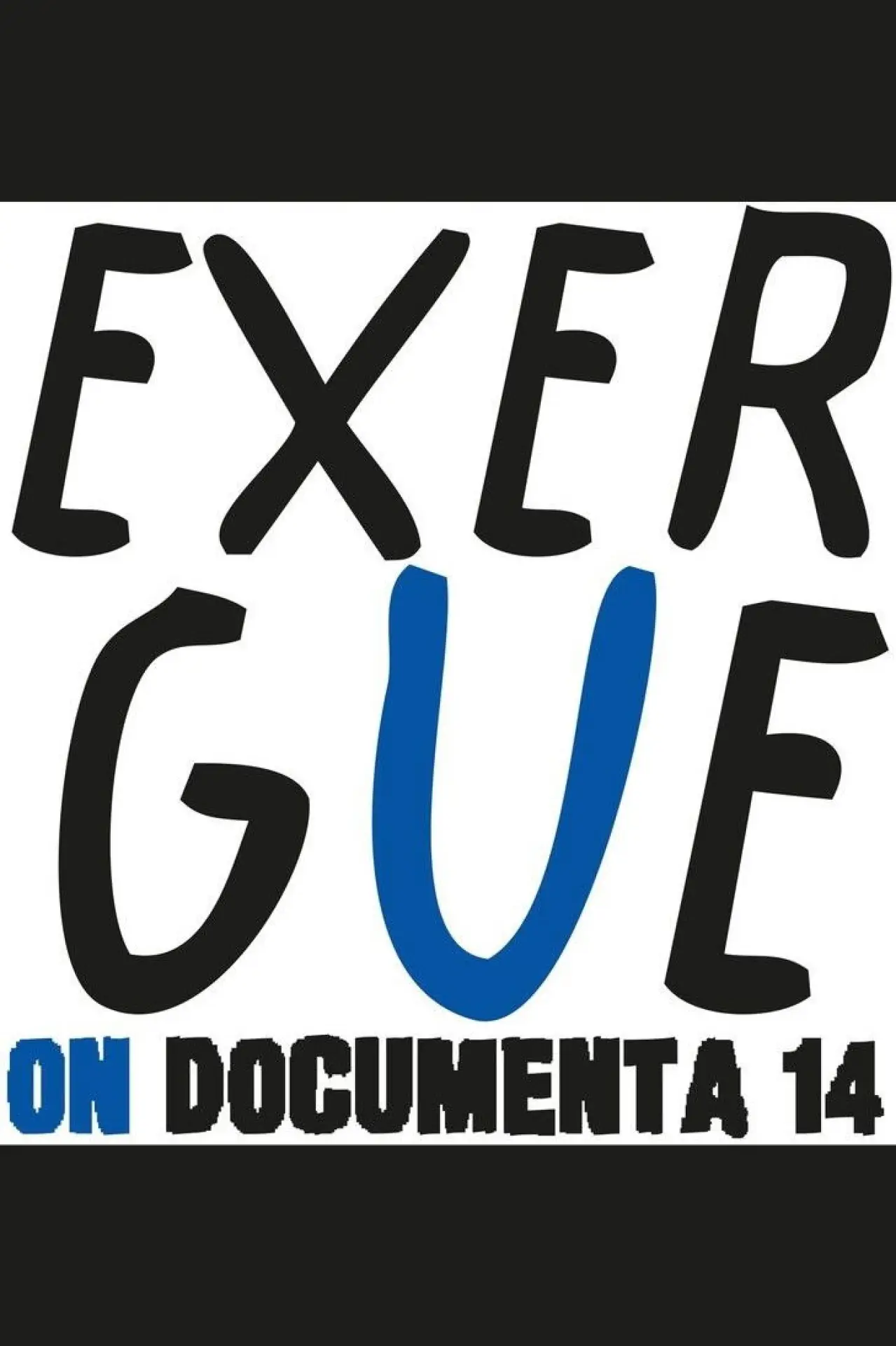 Постер к фильму "exergue – on documenta 14"