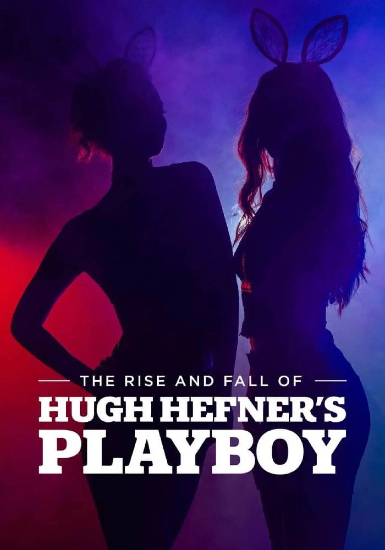 Постер к фильму "The Rise and Fall of Hugh Hefner