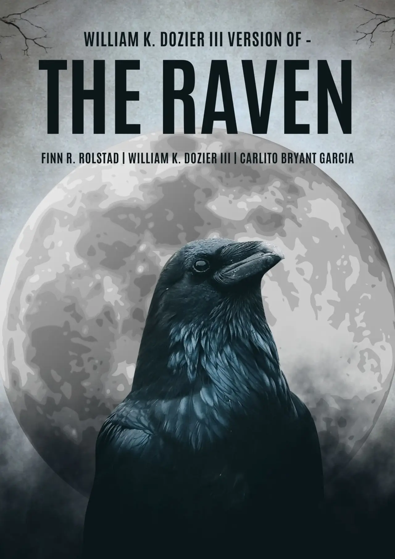Постер к фильму "William K. Dozier III’s Version of –The Raven"
