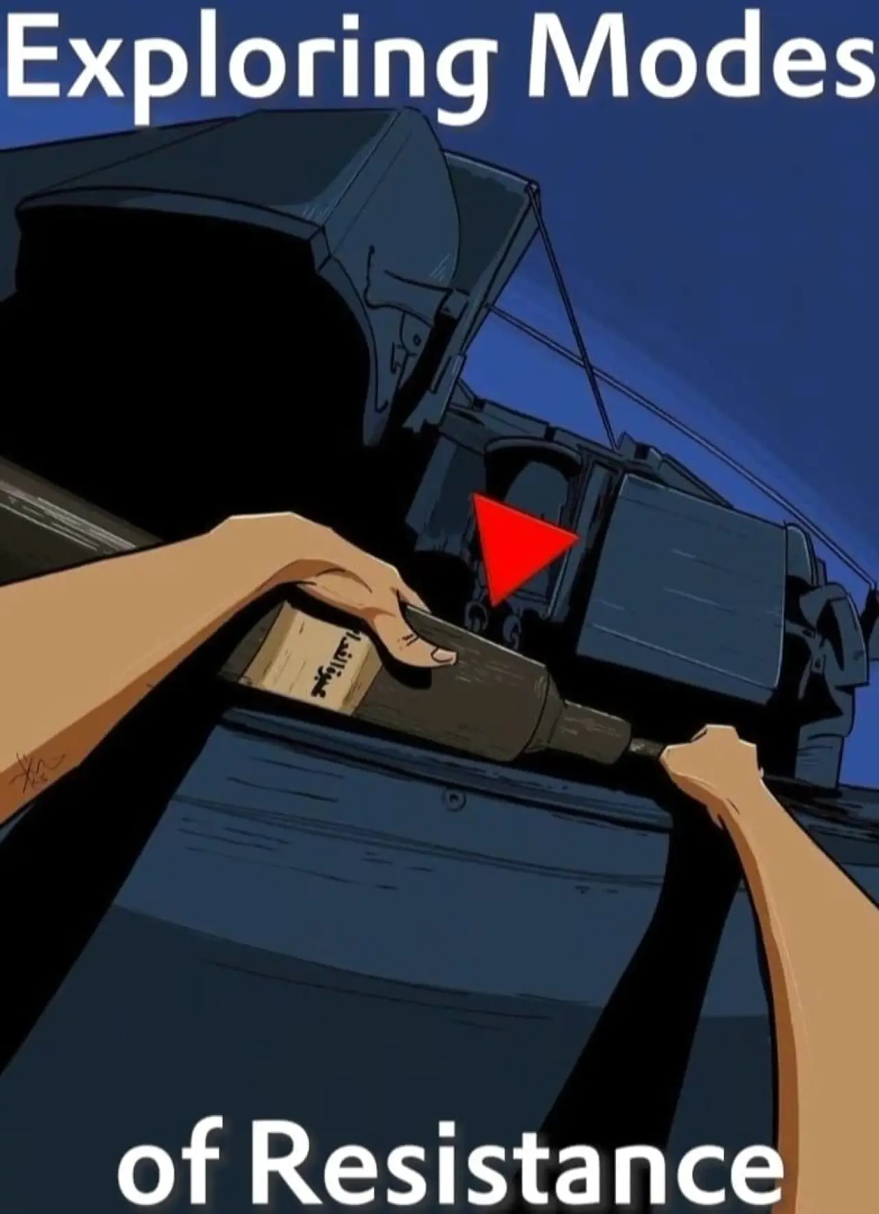Постер к фильму "Exploring Modes of Resistance"