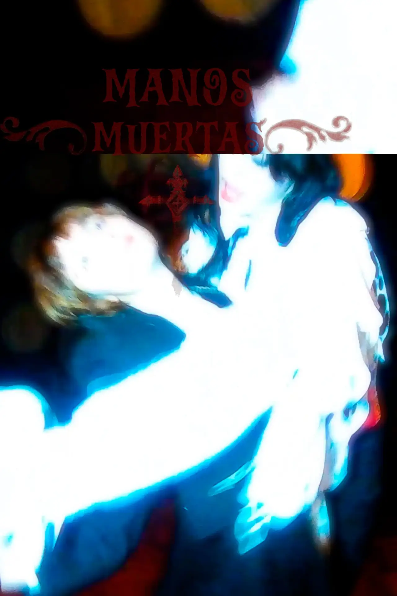 Постер к фильму "Manos Muertas"