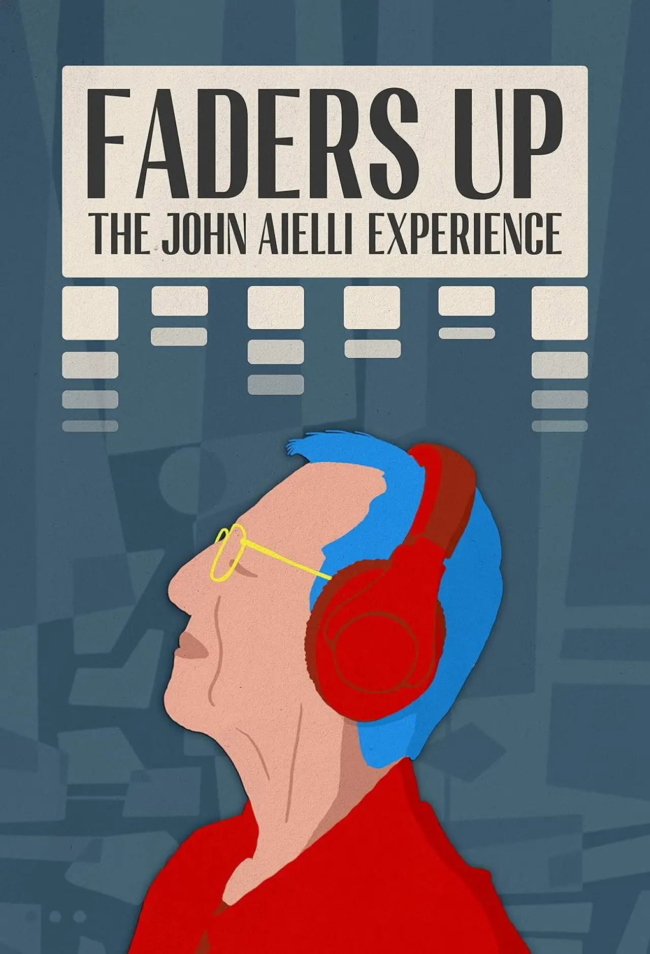 Постер к фильму "Faders Up: The John Aielli Experience"