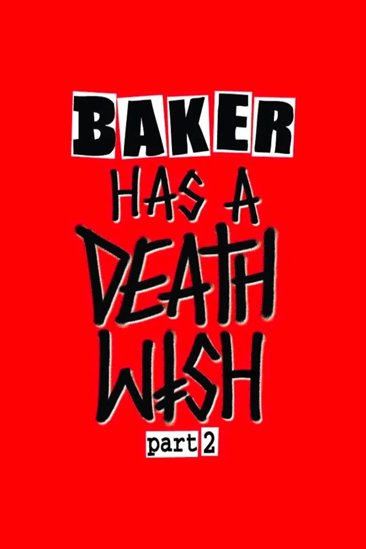 Постер к фильму "Baker Has a Deathwish Part 2"