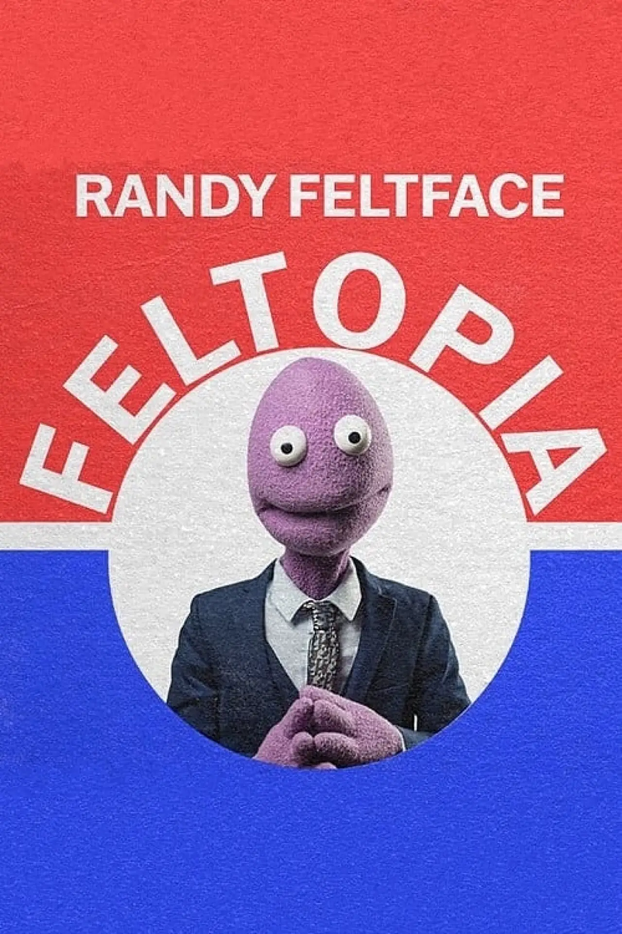 Постер к фильму "Randy Feltface: Feltopia"