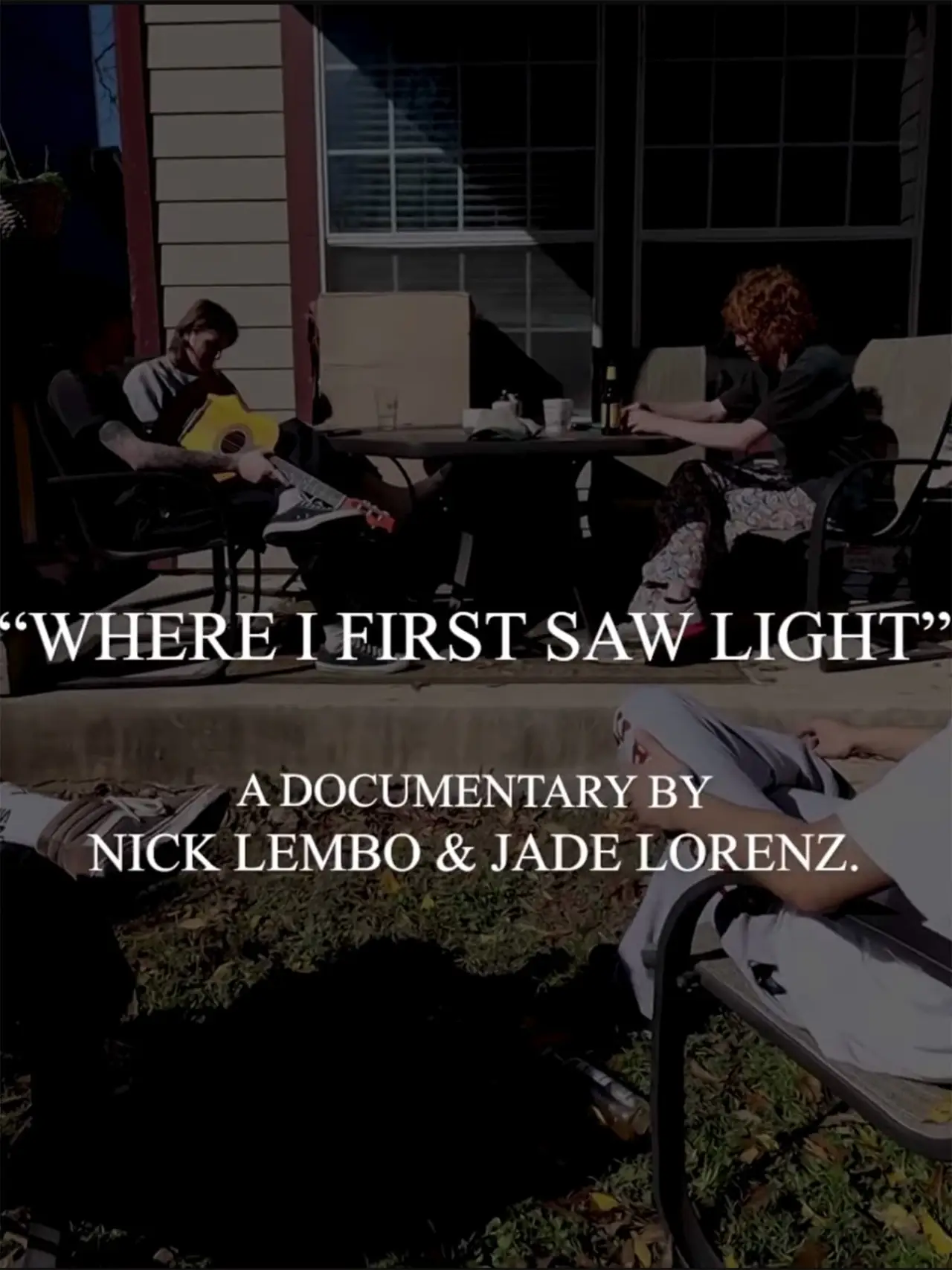 Постер к фильму "Where I First Saw Light"