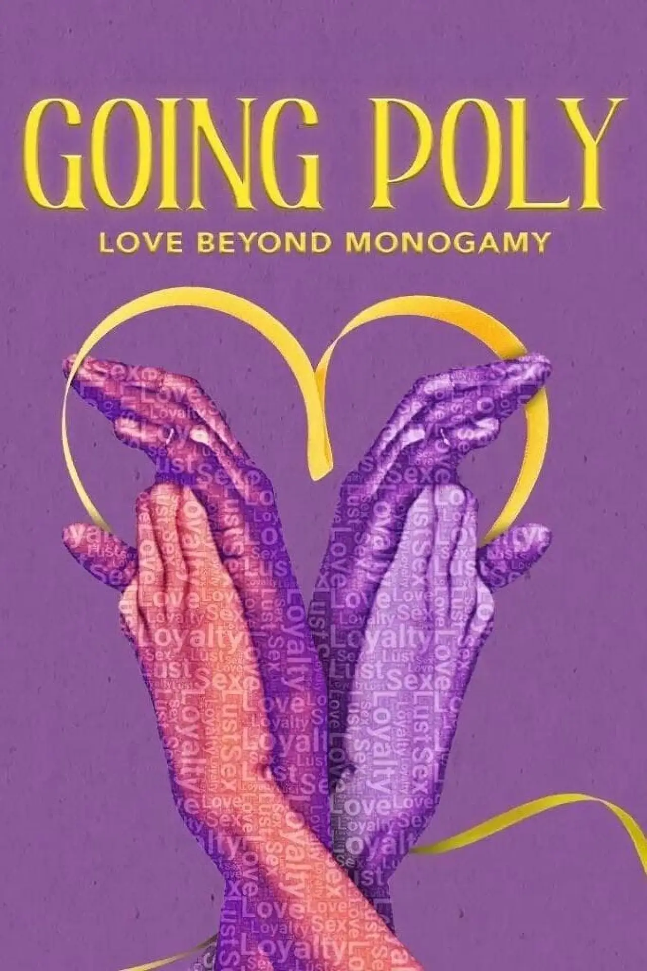 Постер к фильму "Going Poly - Love Beyond Monogamy"