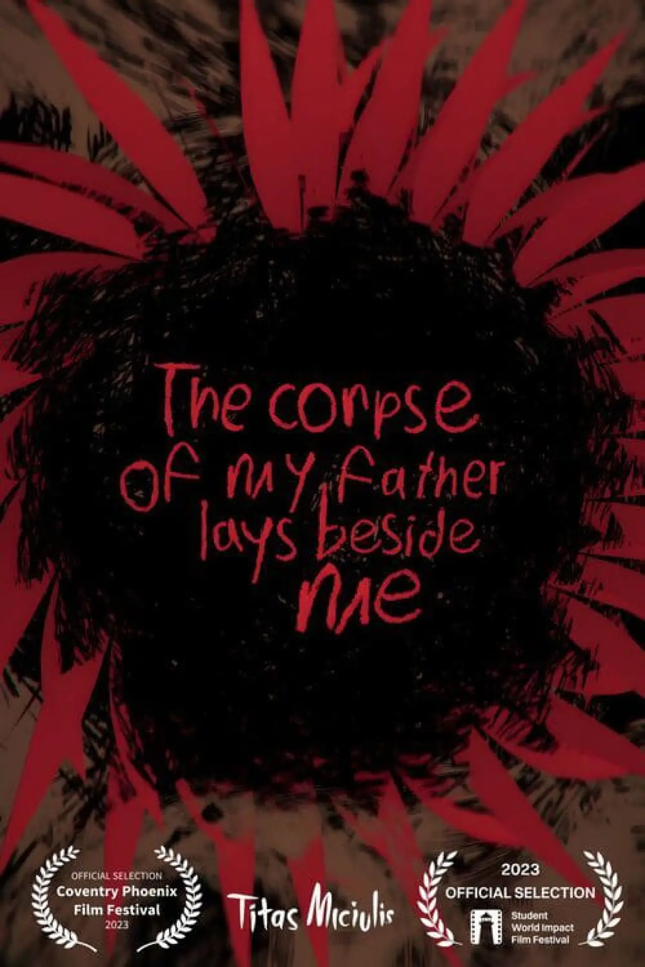 Постер к фильму "The Corpse of My Father Lays Beside Me"