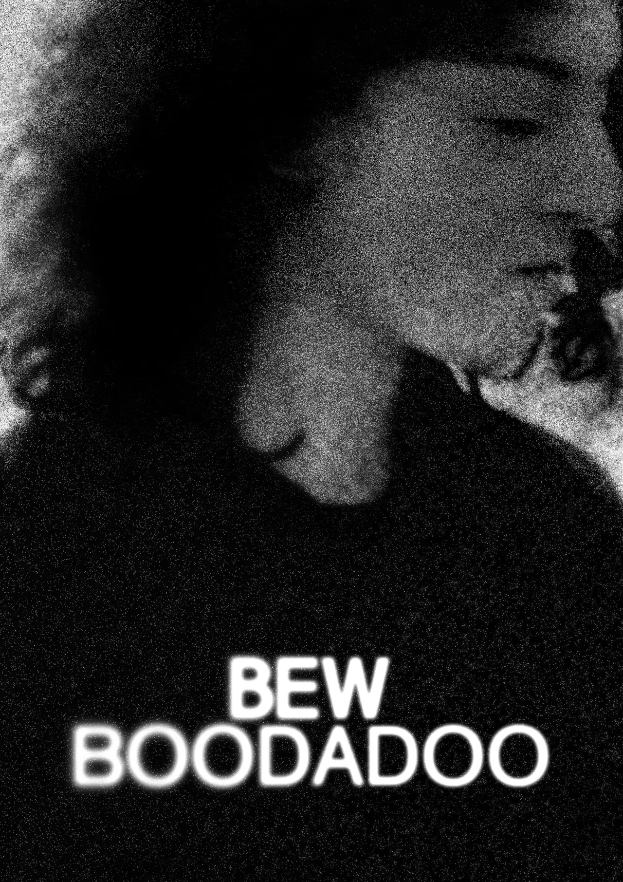 Постер к фильму "Bew Boodadoo"