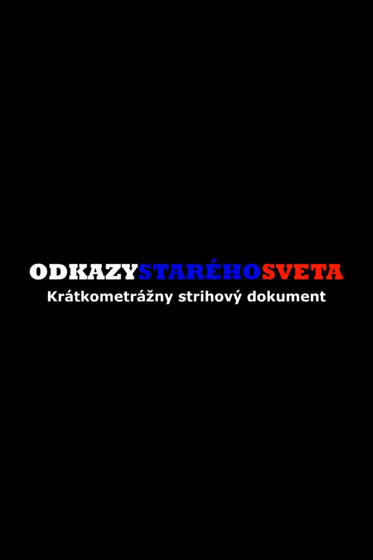 Постер к фильму "Odkazy starého sveta"
