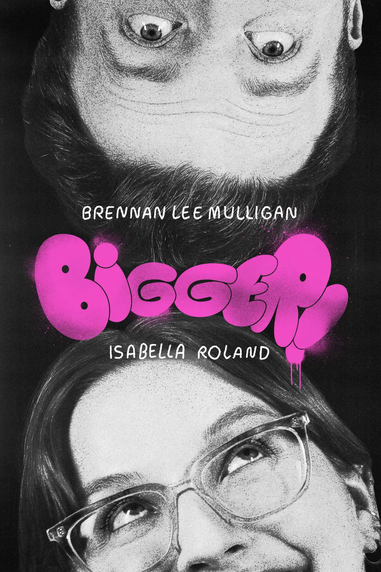 Постер к фильму "Bigger! With Brennan and Izzy"