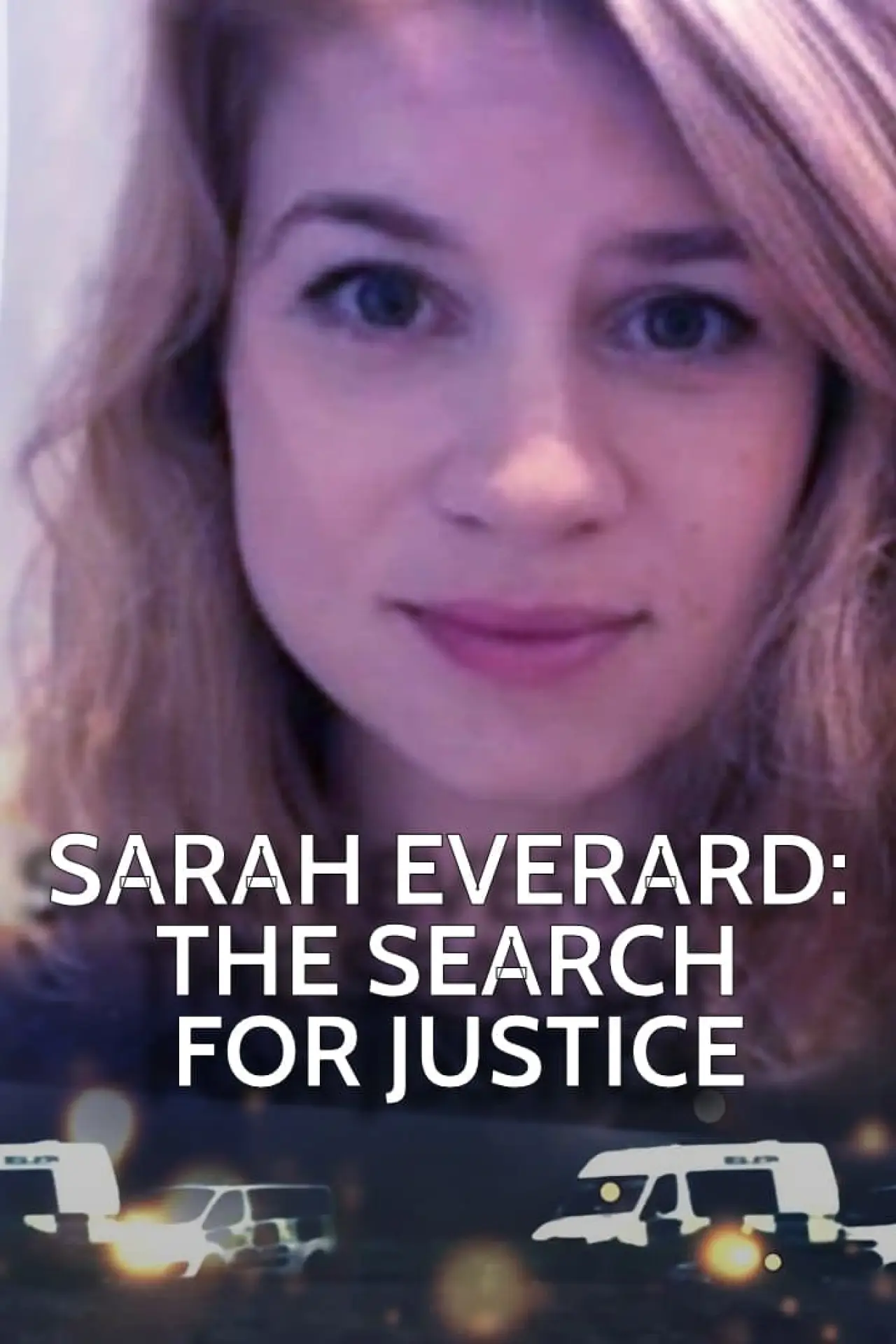 Постер к фильму "Sarah Everard: The Search for Justice"