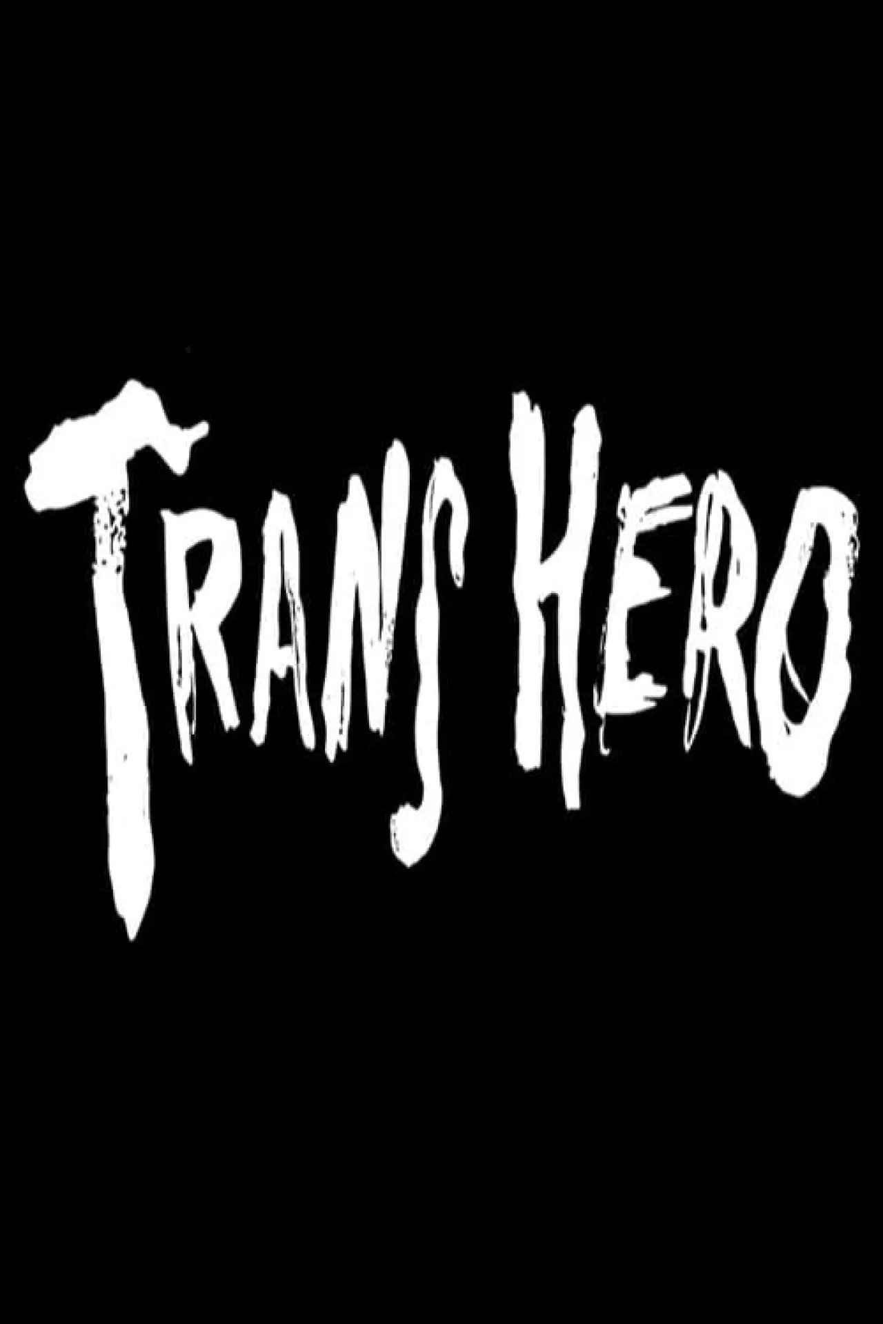 Постер к фильму "Trans Hero"