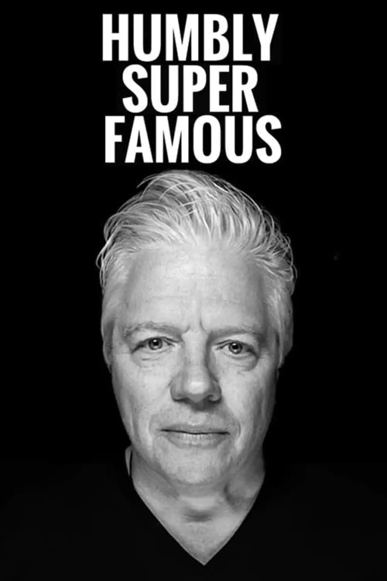 Постер к фильму "Humbly Super Famous"