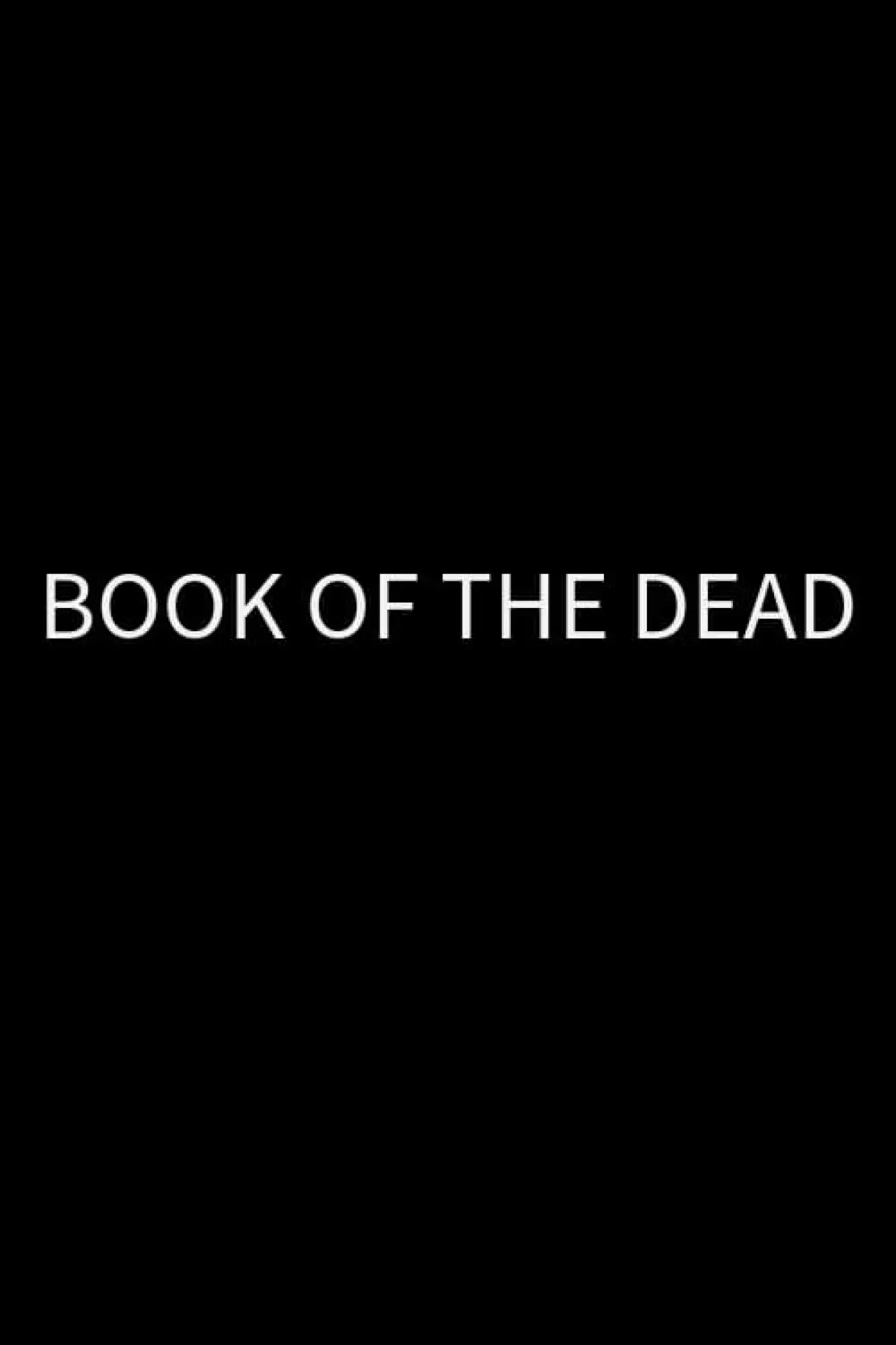 Постер к фильму "Book Of The Dead"