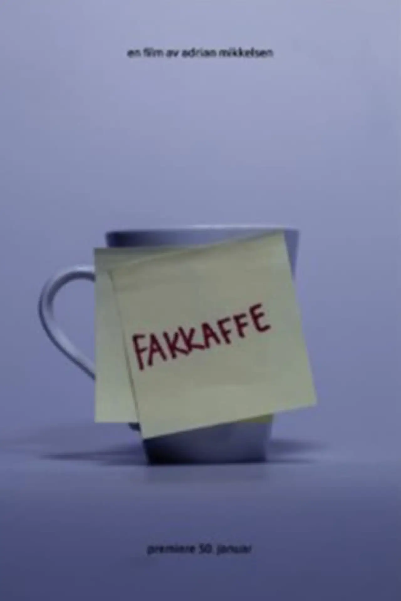 Постер к фильму "FAKKAFFE"