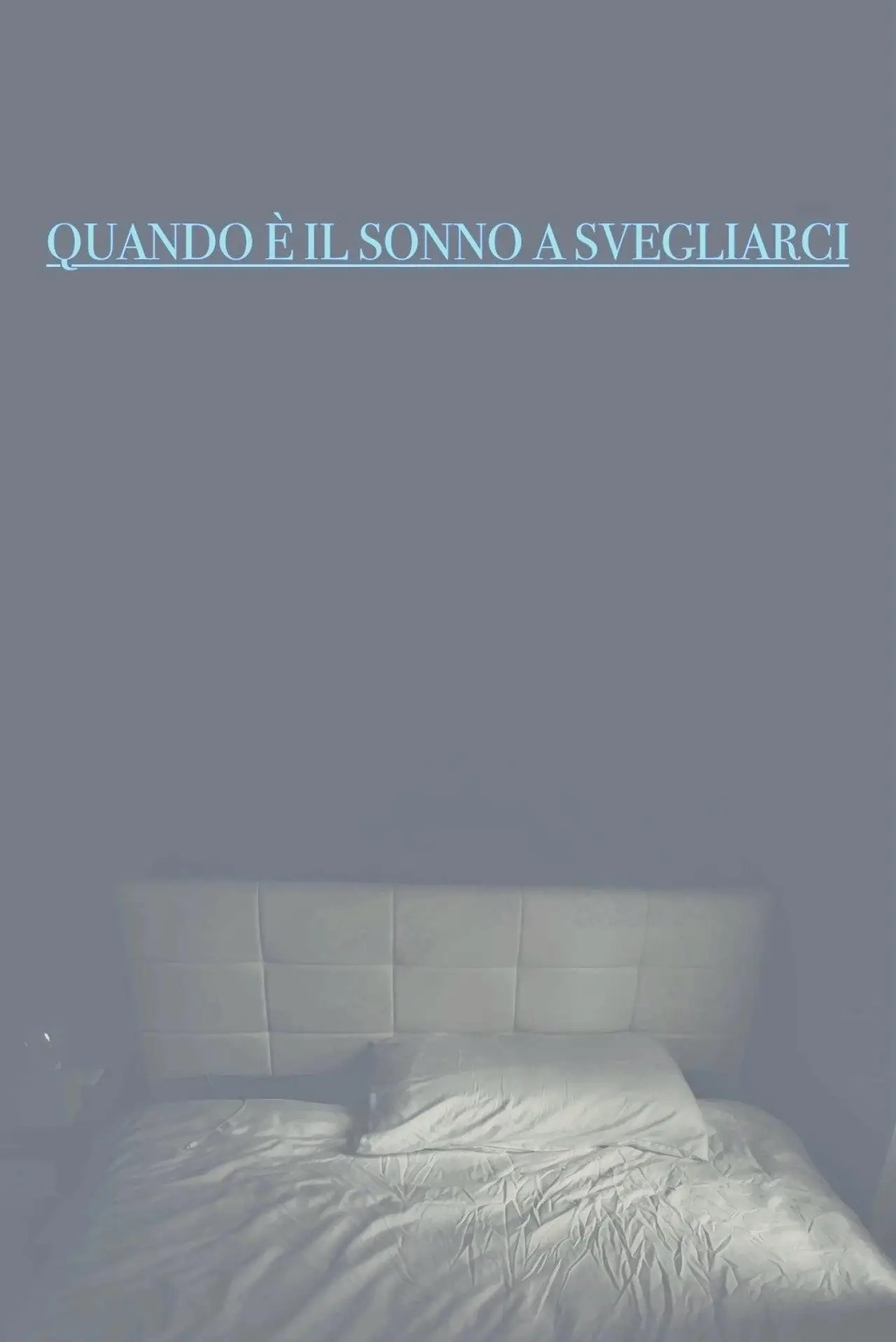Постер к фильму "Quando è il sonno a svegliarci"