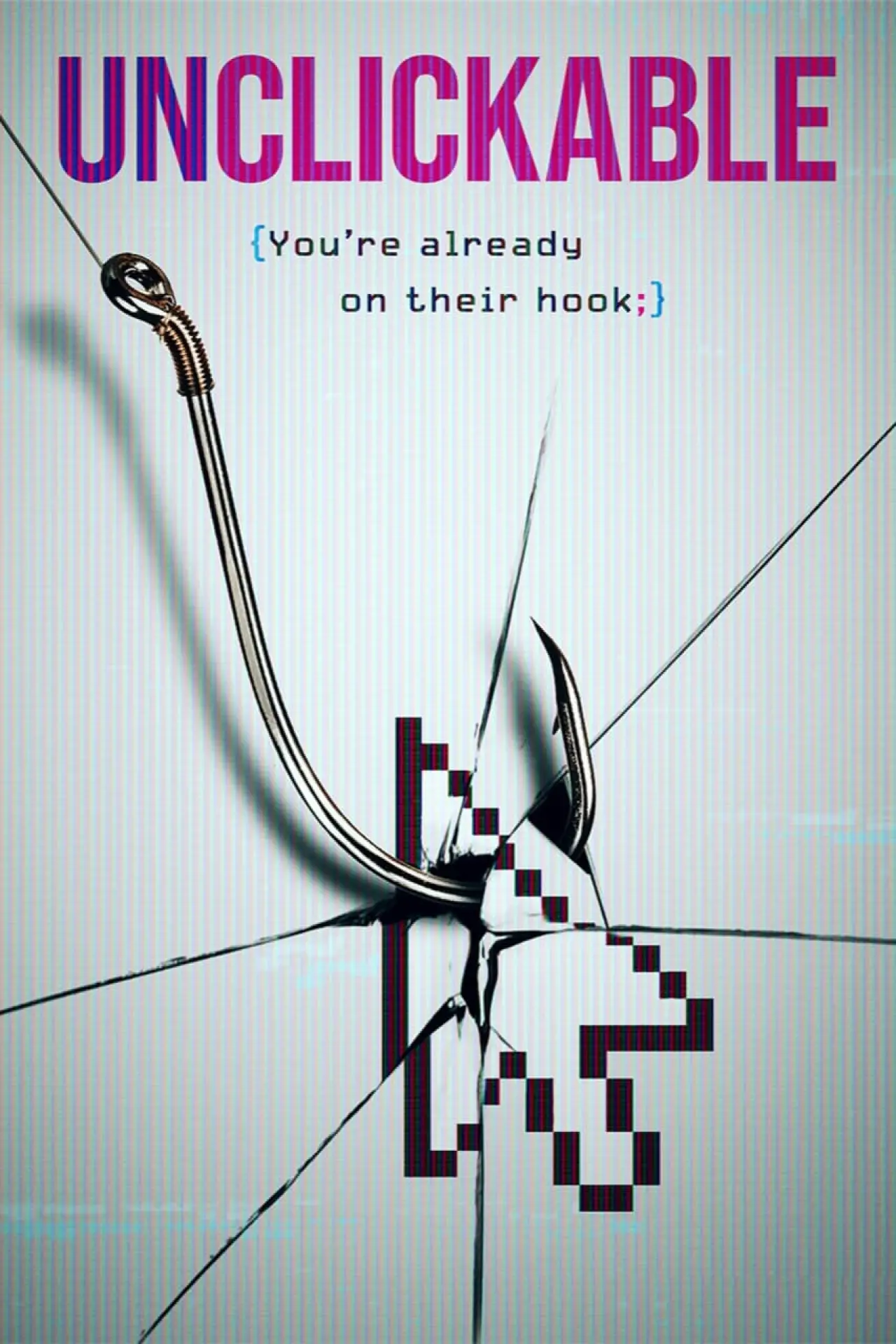 Постер к фильму "Unclickable"