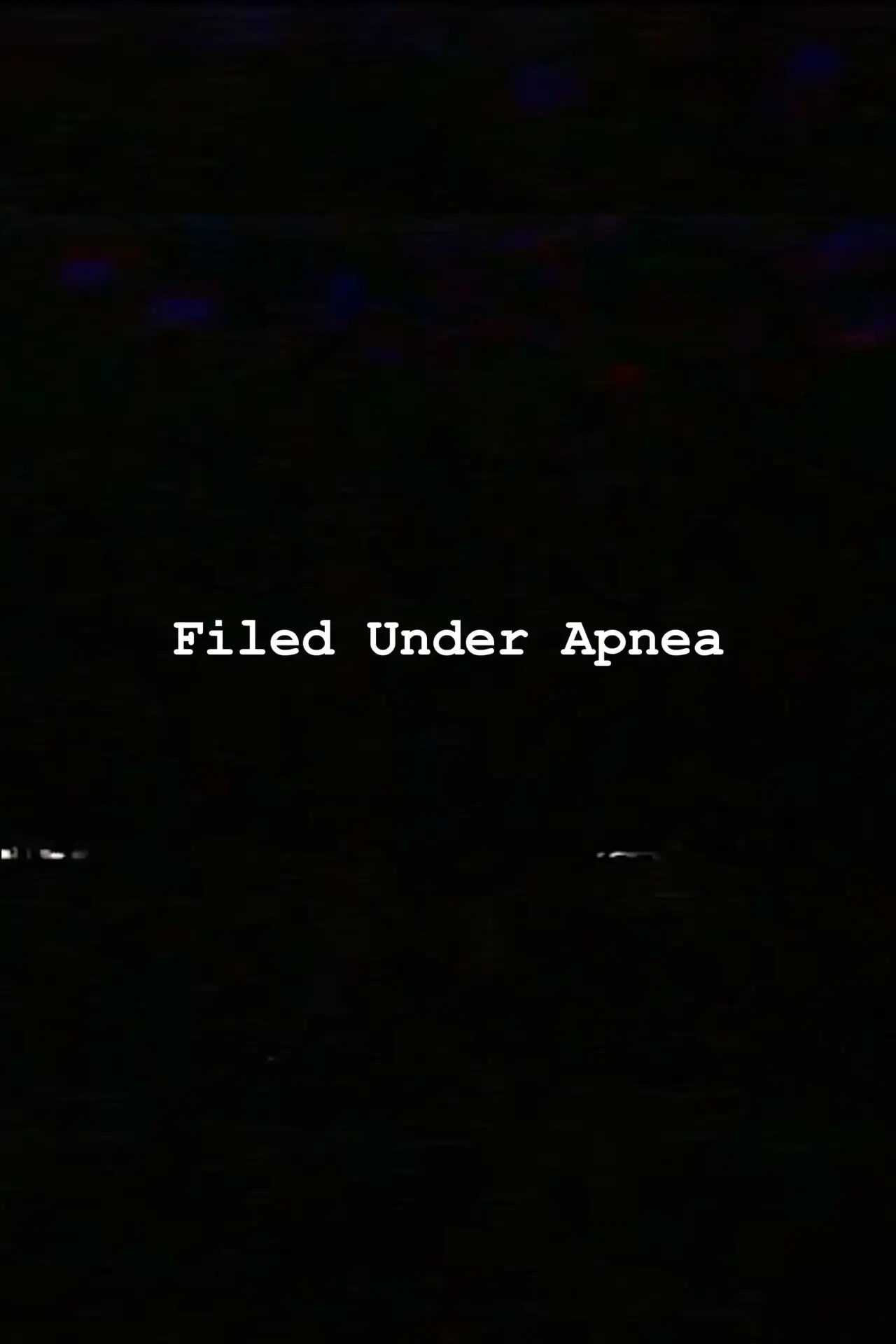 Постер к фильму "Filed Under Apnea"