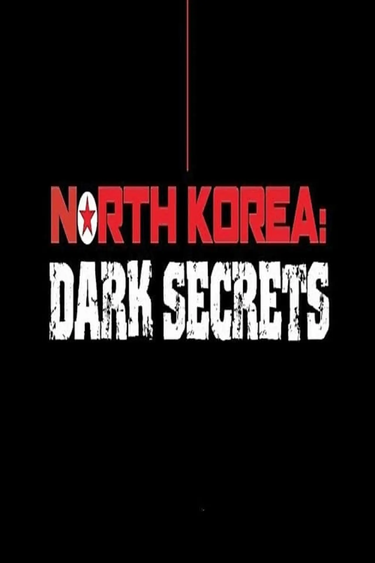 Постер к фильму "North Korea: Dark Secrets"